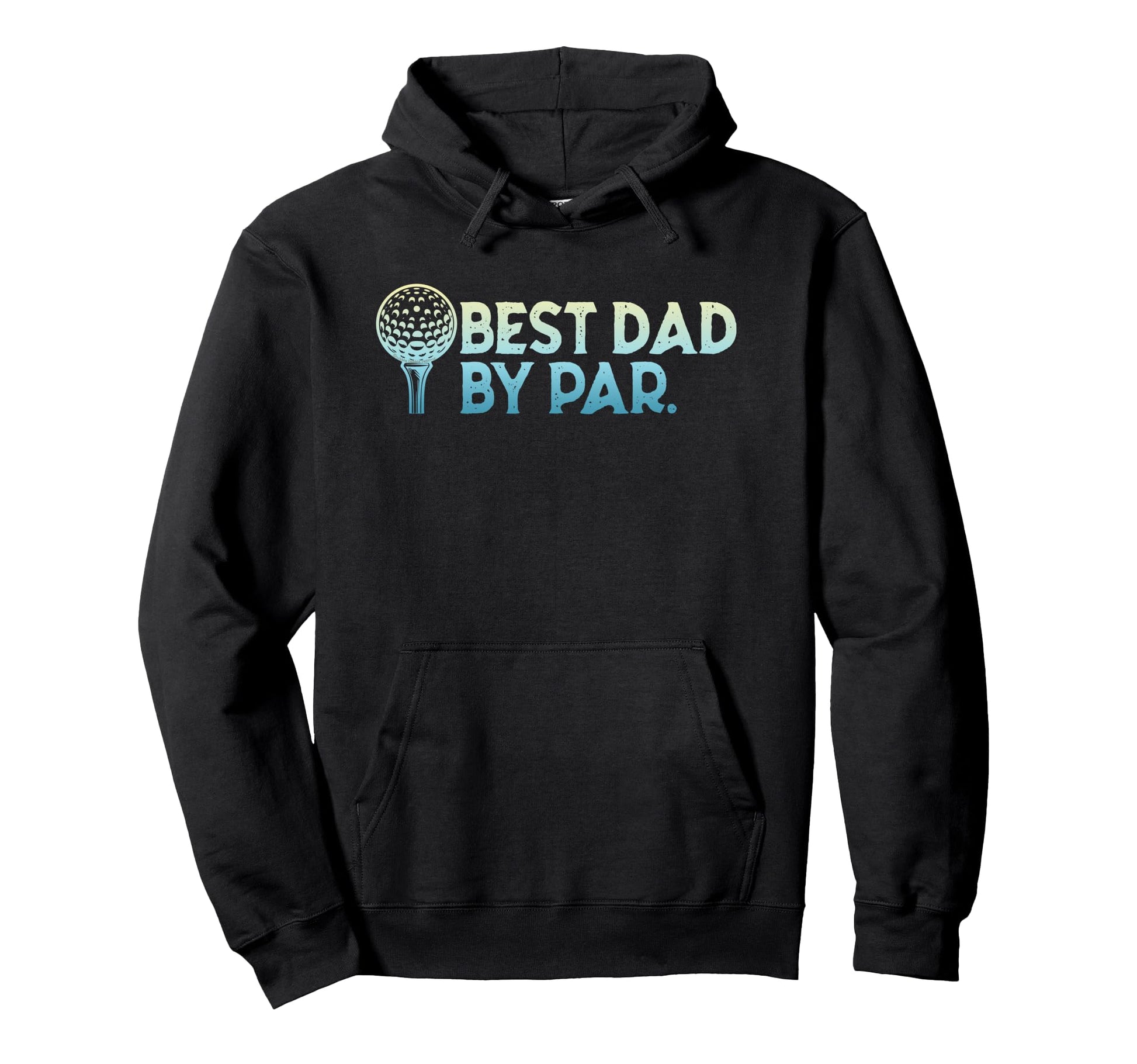 Golf Dad Best Dad Par Fathers Day Hoodie - Novelty Apparel for Adults - T-Shirt, Sweatshirt, Hoodie
