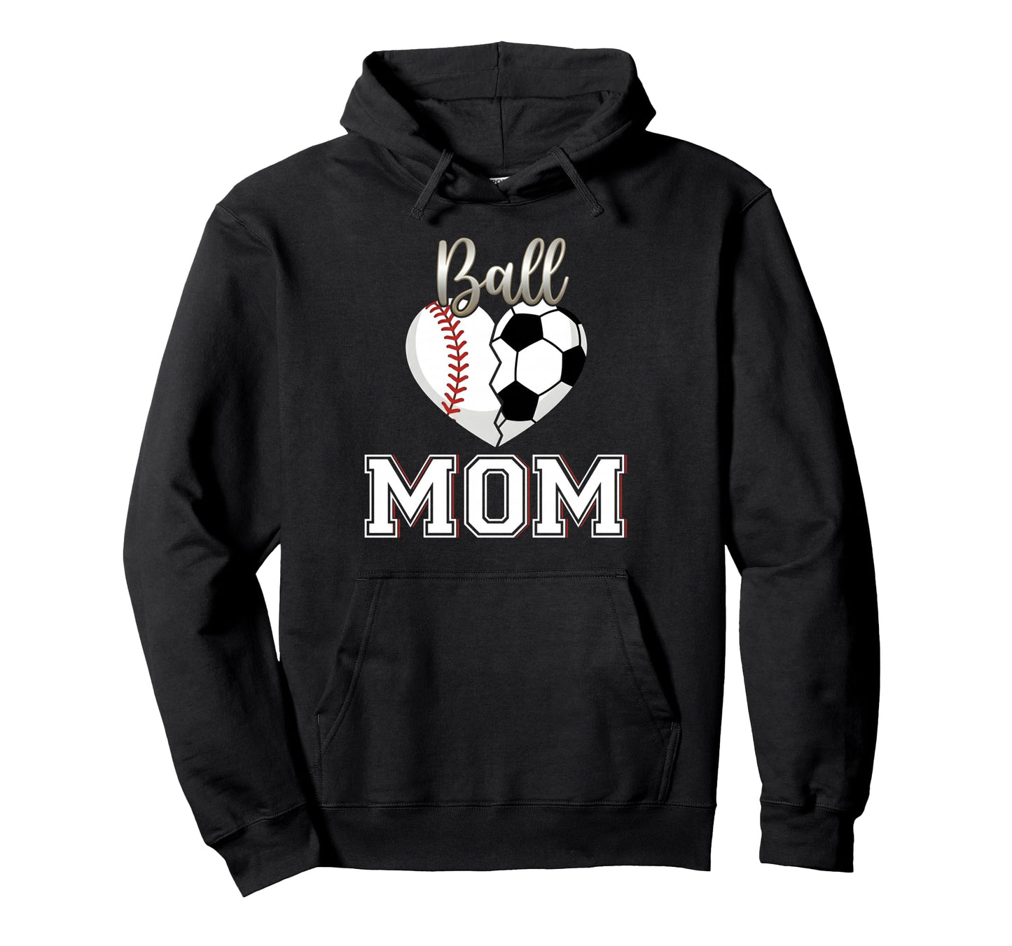 Ball Mom Baseball Soccer Heart Mothers Hoodie - Trendy Graphic for Adults - T-Shirt, Sweatshirt, Hoodie