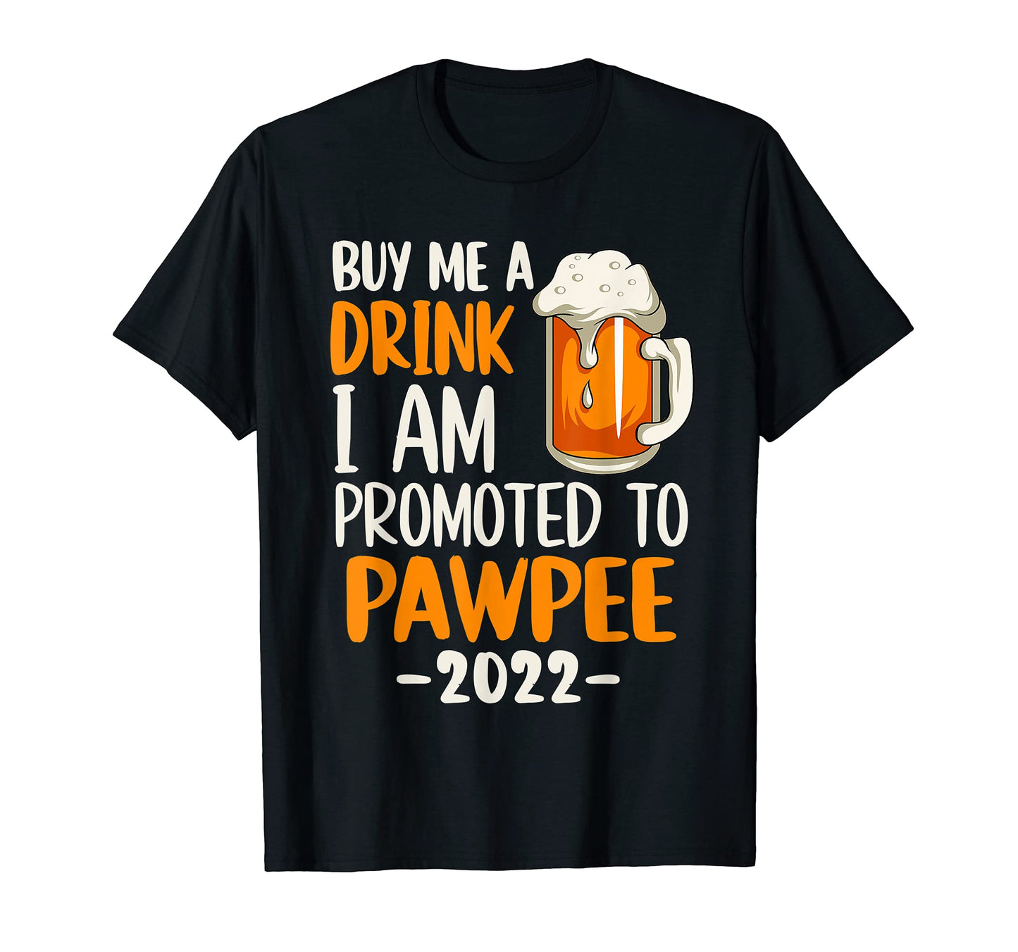 Funny Pawpee 2022 Beer Lover Grandpa T-Shirt - Minimalist Print Unisex - T-Shirt, Sweatshirt, Hoodie