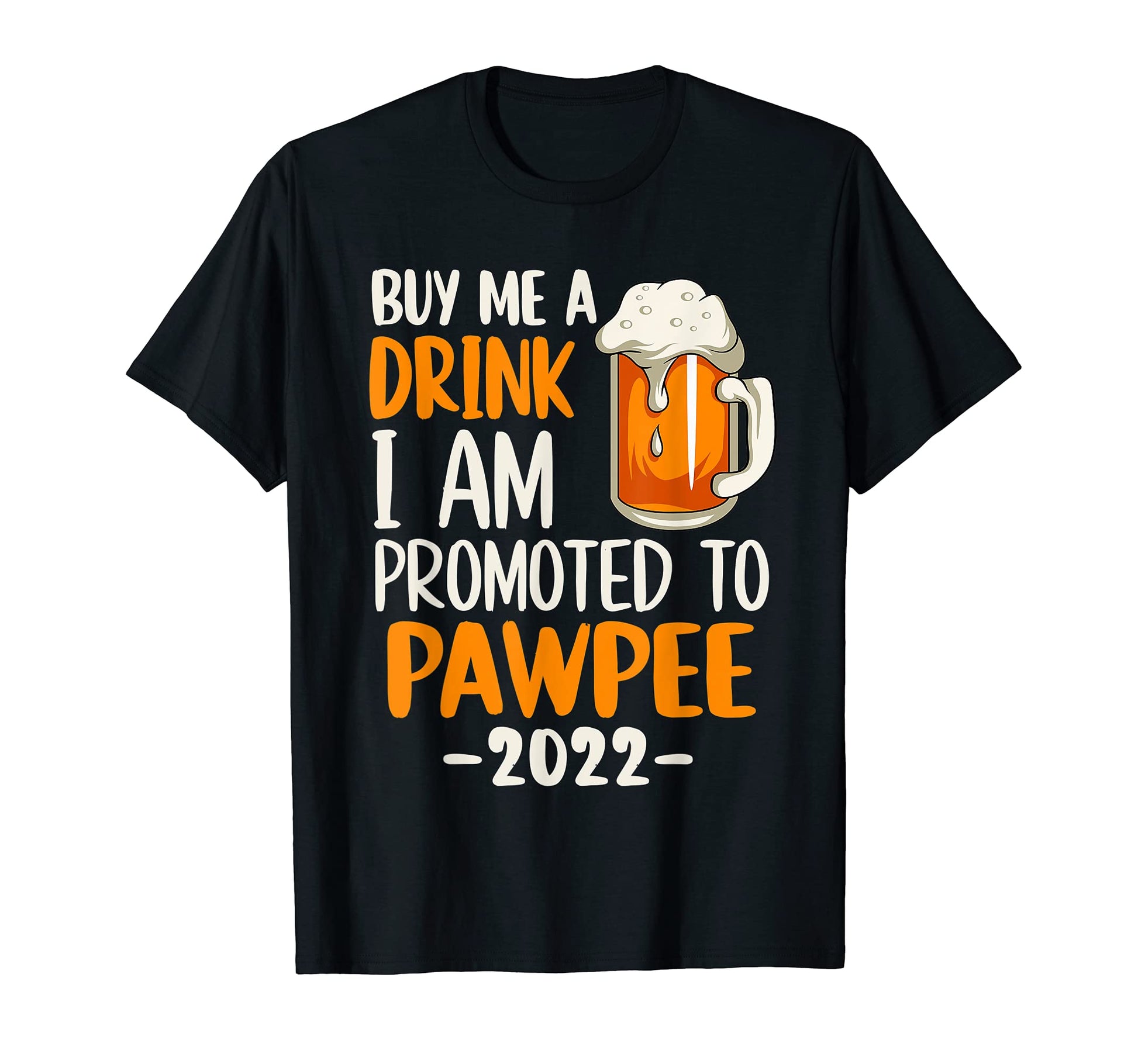 Funny Pawpee 2022 Beer Lover Grandpa T-Shirt - Minimalist Print Unisex - T-Shirt, Sweatshirt, Hoodie
