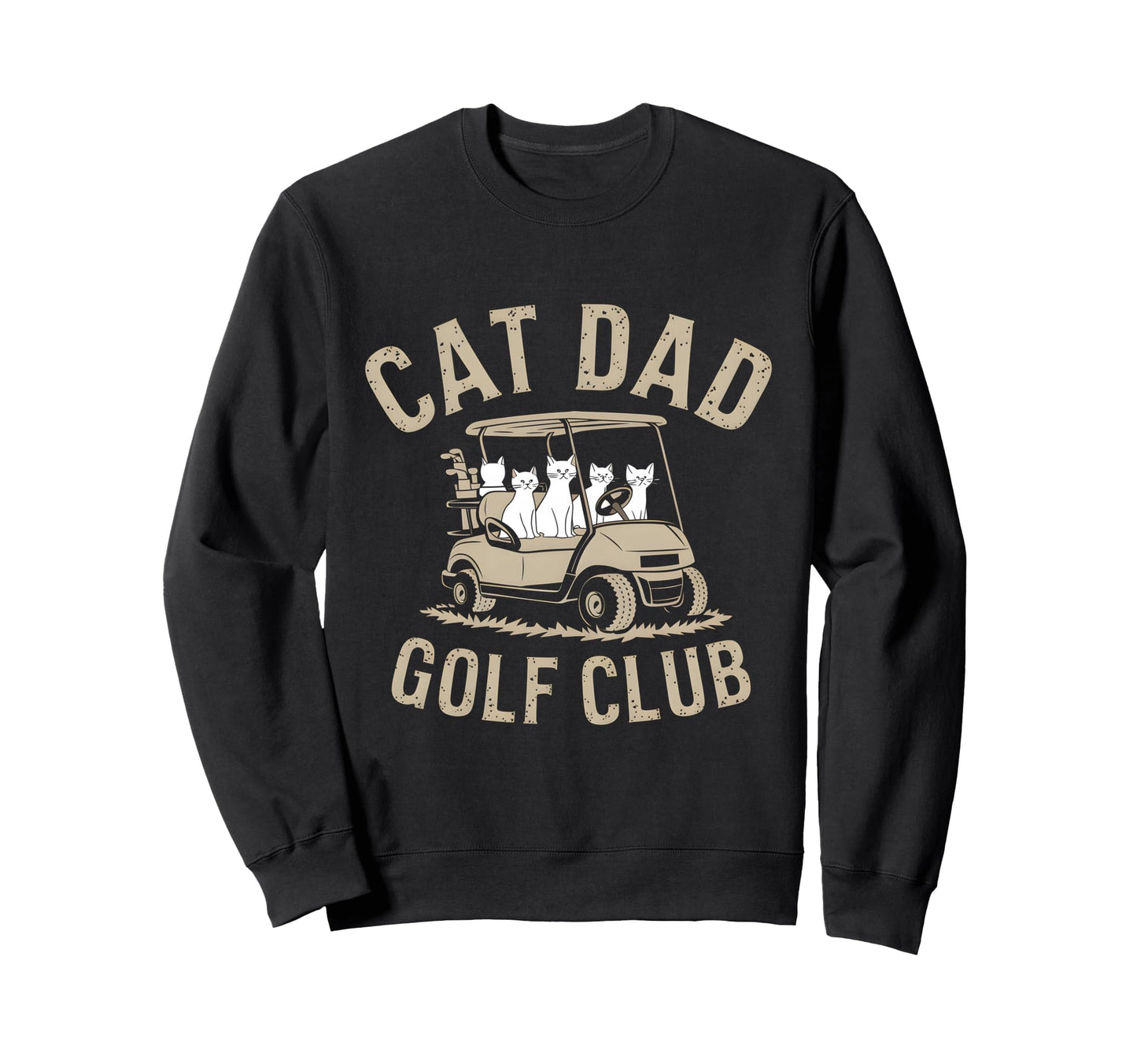Cat Dad Golf Club Golfing Cats Sweatshirt - Unique Graphic for Adults - T-Shirt, Sweatshirt, Hoodie
