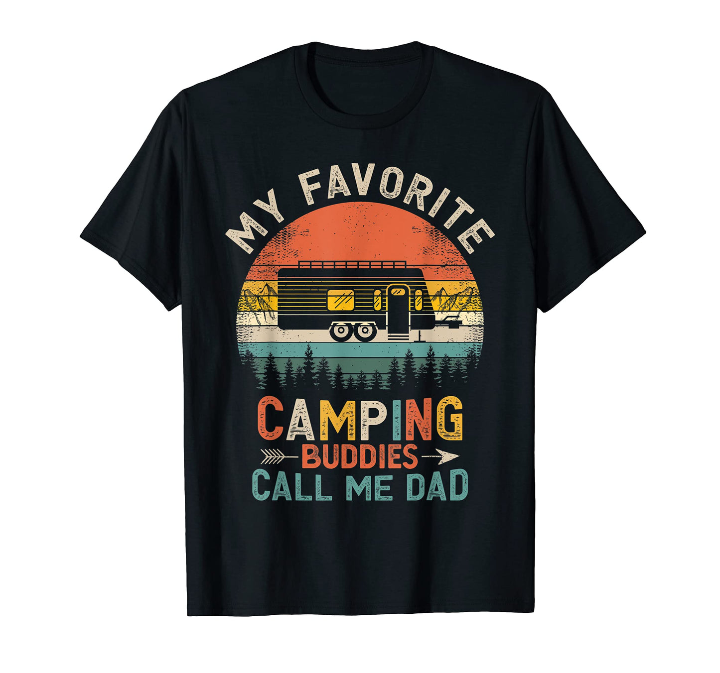 My Favorite Camping Buddies Call Me Dad T-Shirt - Custom Art Print Unisex - T-Shirt, Sweatshirt, Hoodie