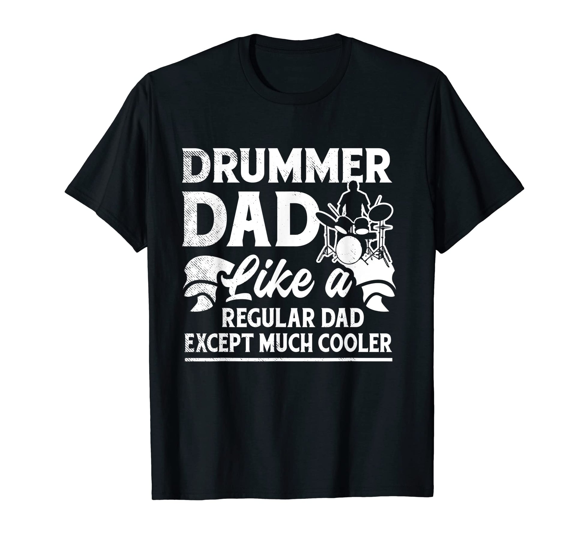 Drummer Musician Cooler Regular Dad T-Shirt - Streetwear Style Unisex - T-Shirt, Sweatshirt, Hoodie