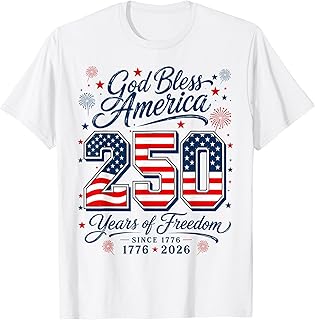 God Bless America 250 Years 1776 2026 Christian 4th of July T-Shirt Unisex T-shirt, Sweatshirt, Hoodie, Long Sleeve Tee - T-Shirt, Sweatshirt, Hoodie