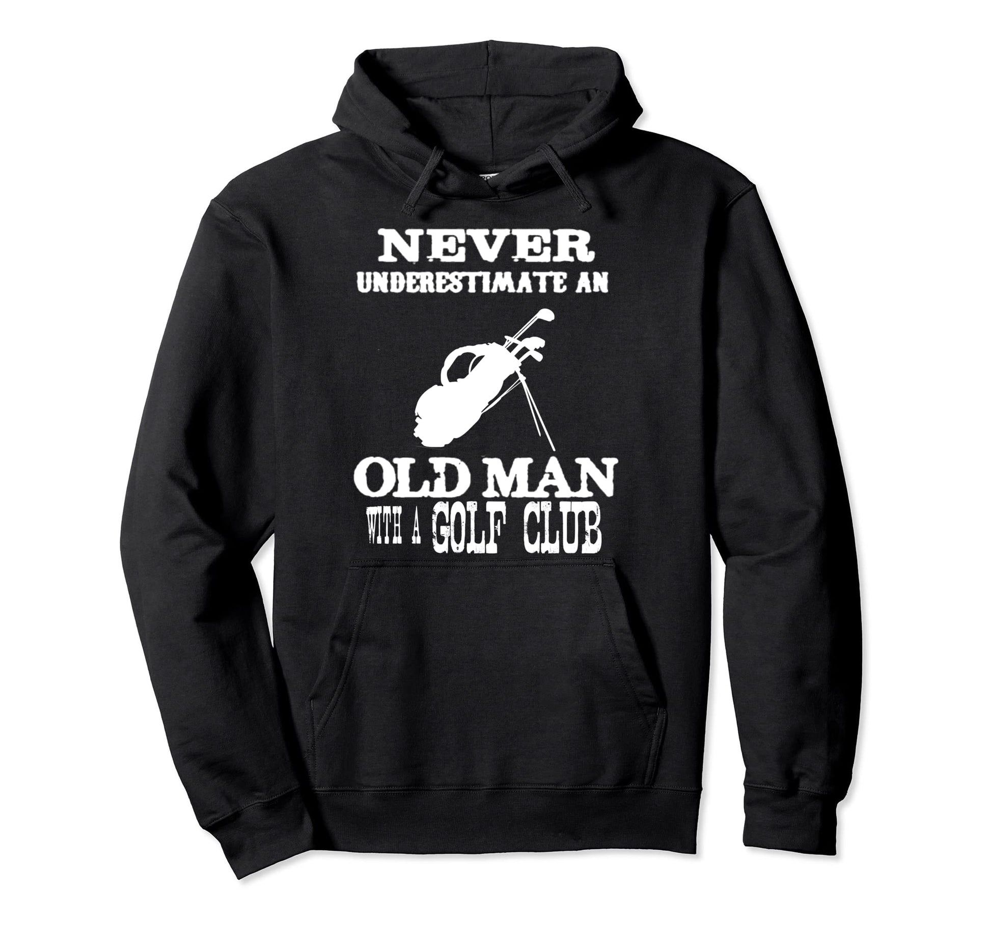 Never Underestimate Old Golf Club Hoodie - Aesthetic Graphic Men Women - T-Shirt, Sweatshirt, Hoodie