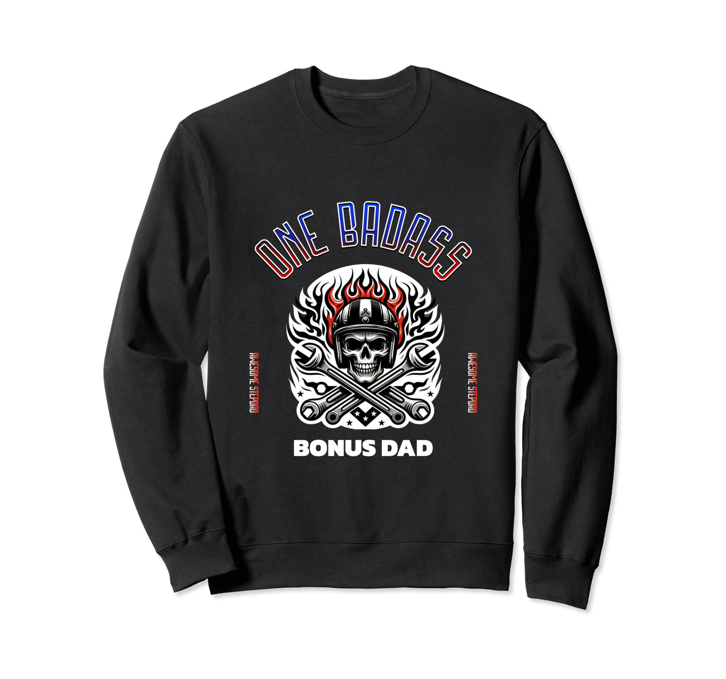 One Badass Bonus Dad Awesome Sweatshirt - Fun Novelty Design Unisex - T-Shirt, Sweatshirt, Hoodie