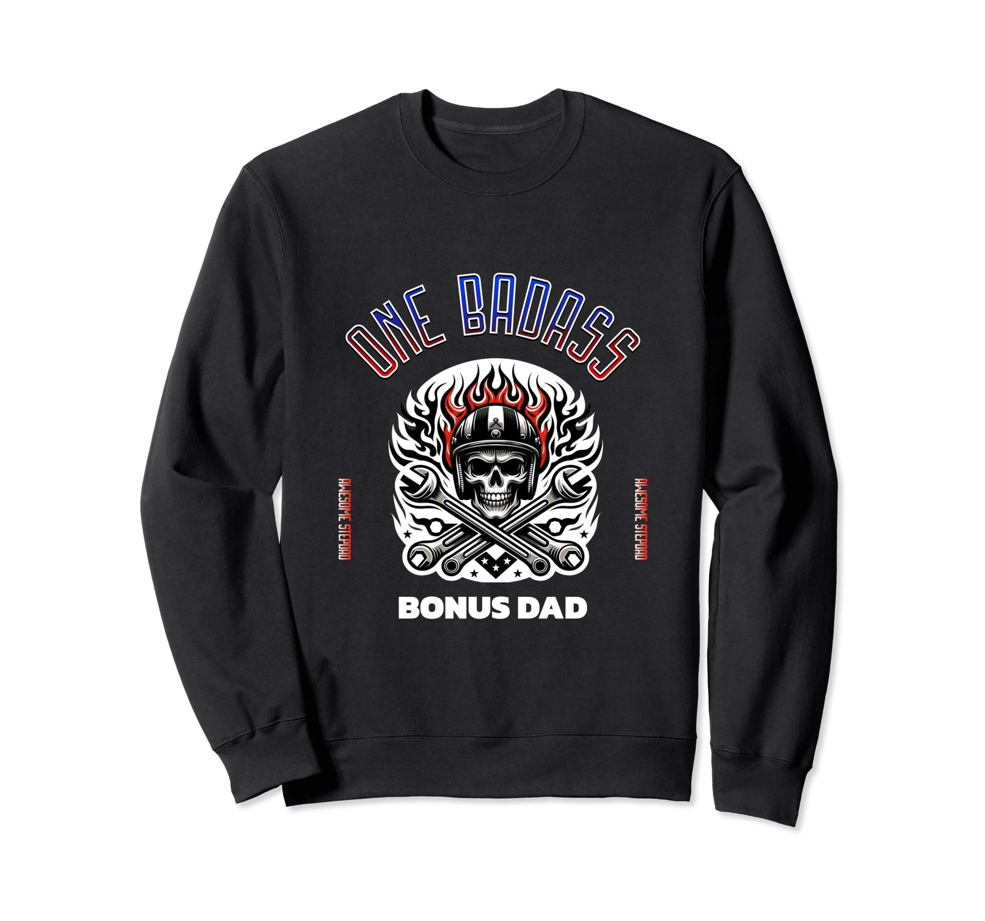 One Badass Bonus Dad Awesome Sweatshirt - Fun Novelty Design Unisex - T-Shirt, Sweatshirt, Hoodie