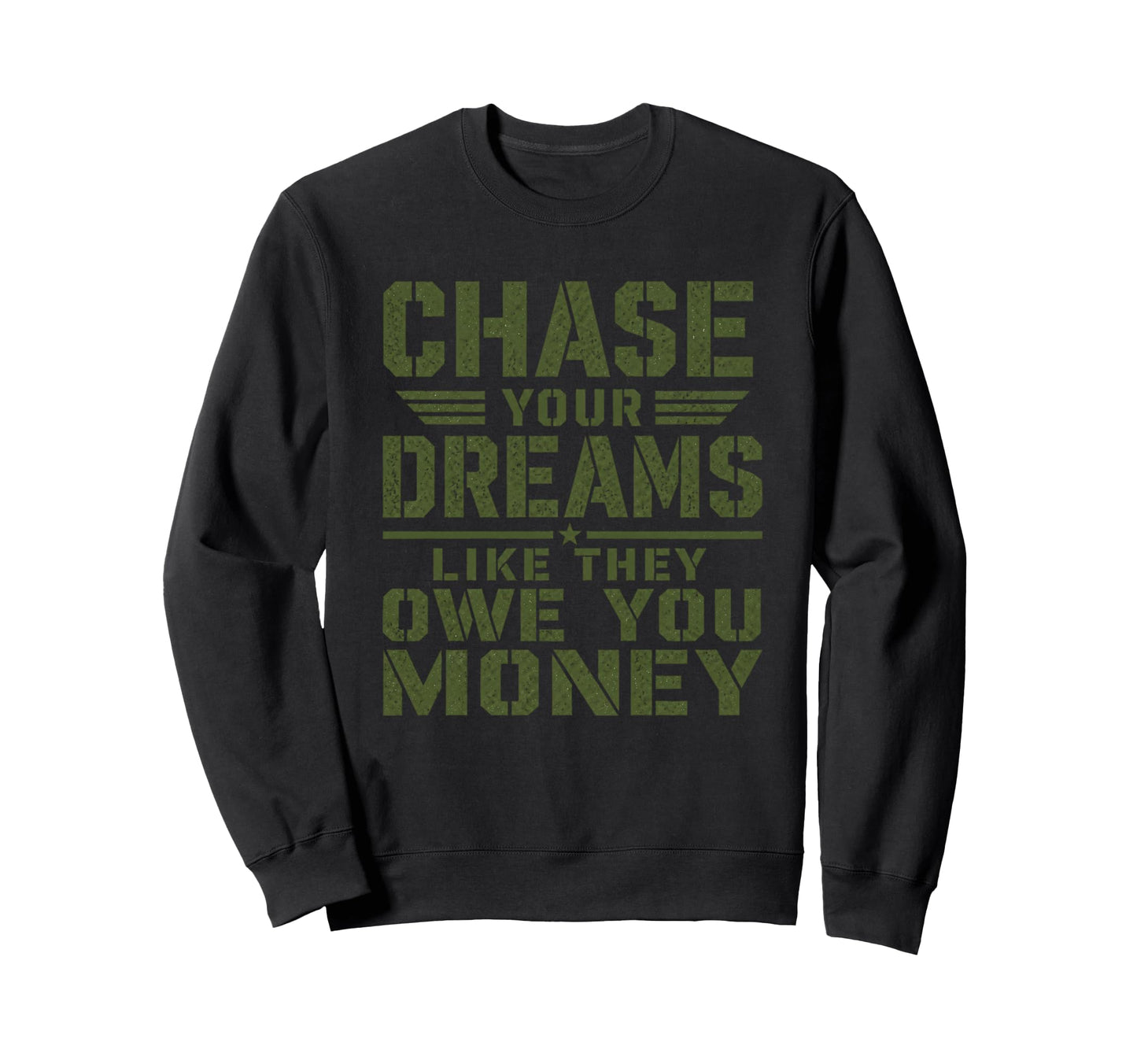 Mens Motivational Military Chase Sweatshirt - Graphic Print for Adults - T-Shirt, Sweatshirt, Hoodie