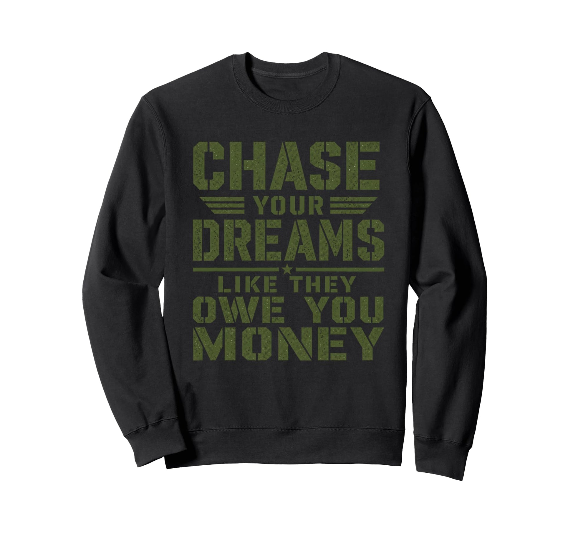 Mens Motivational Military Chase Sweatshirt - Graphic Print for Adults - T-Shirt, Sweatshirt, Hoodie