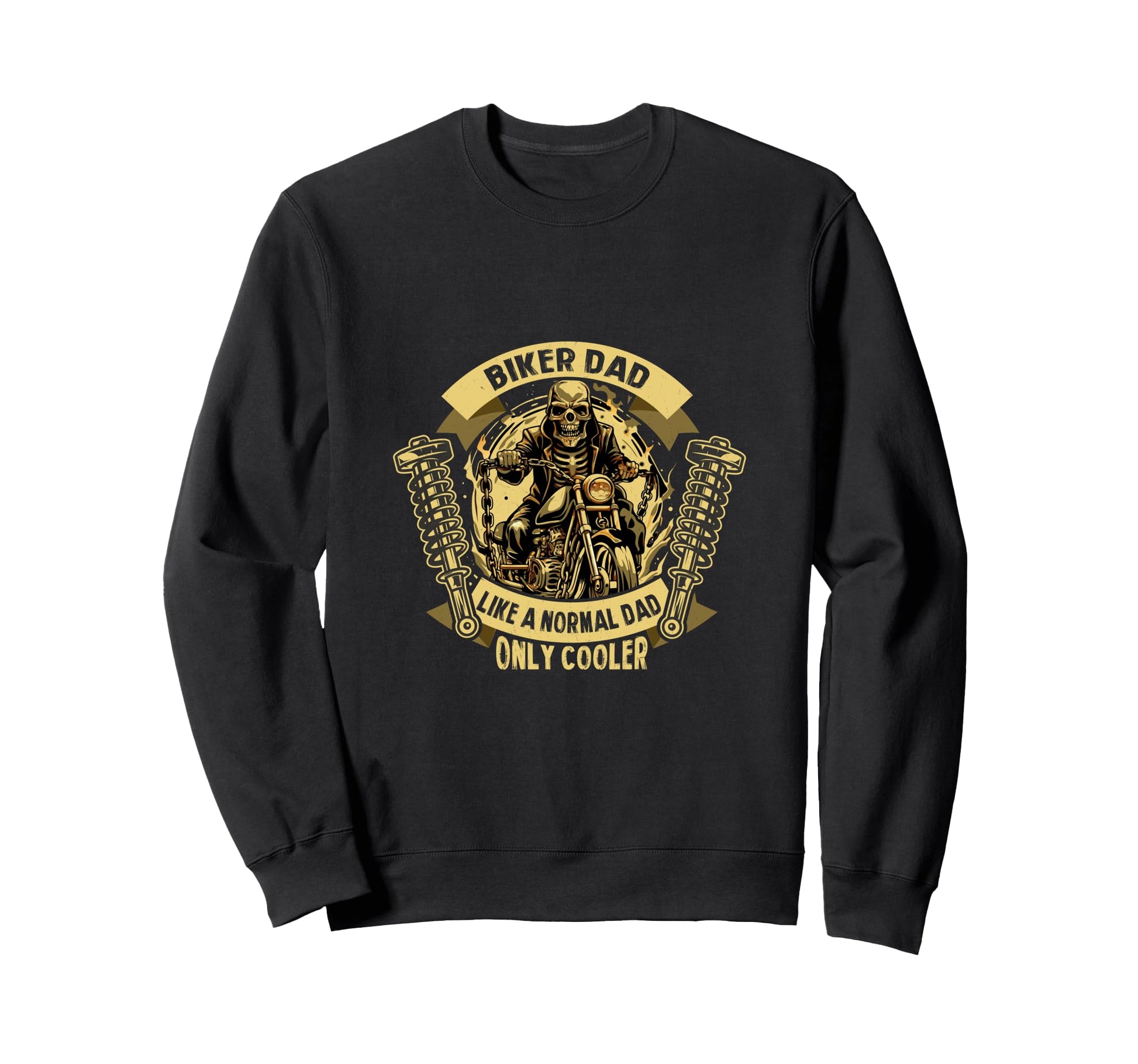 Biker Dad Like Normal Dad Only Sweatshirt - Custom Art Print for Adults - T-Shirt, Sweatshirt, Hoodie