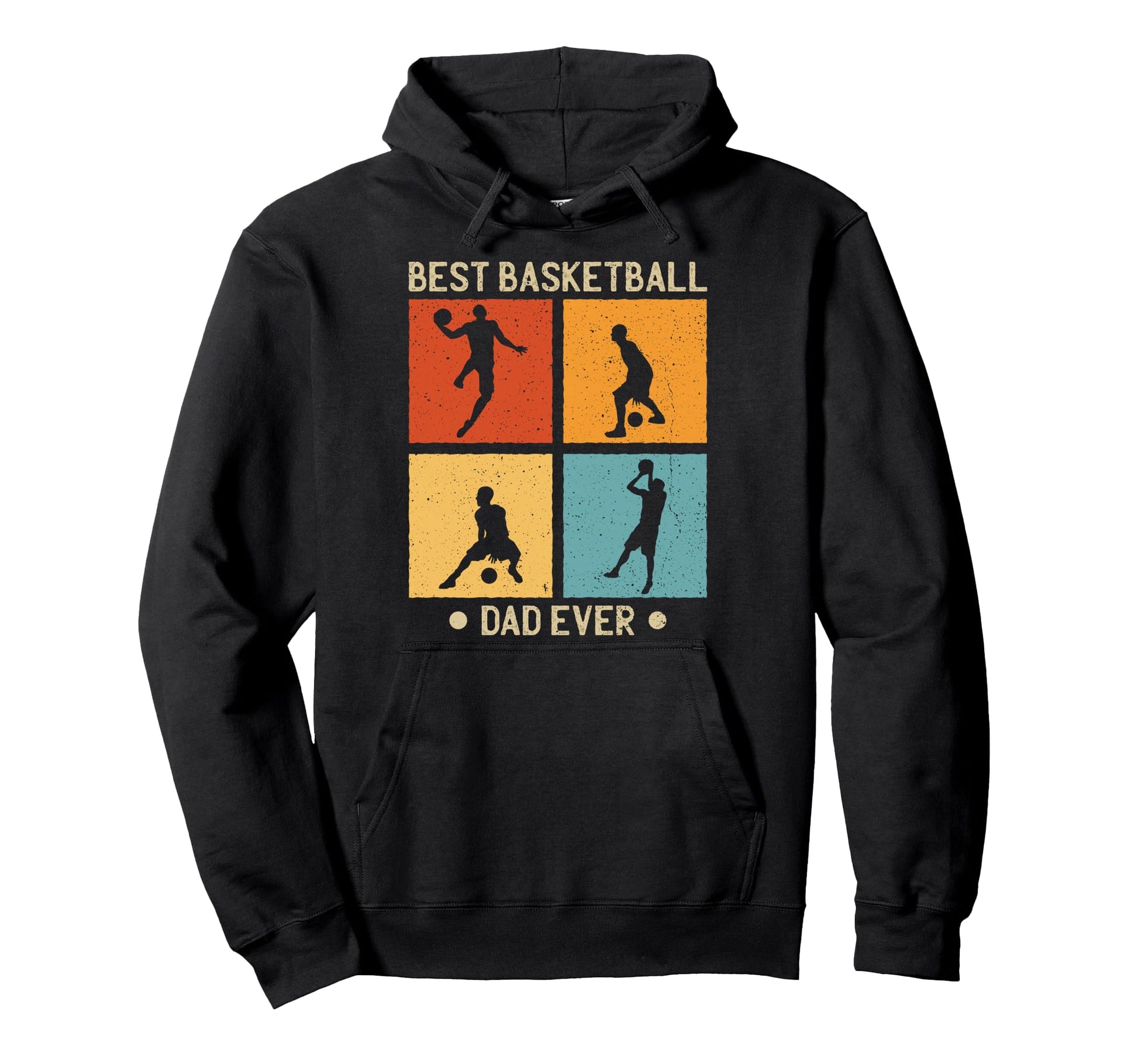Fathers Day Best Basketball Dad Ever Hoodie - Unique Graphic for Adults - T-Shirt, Sweatshirt, Hoodie