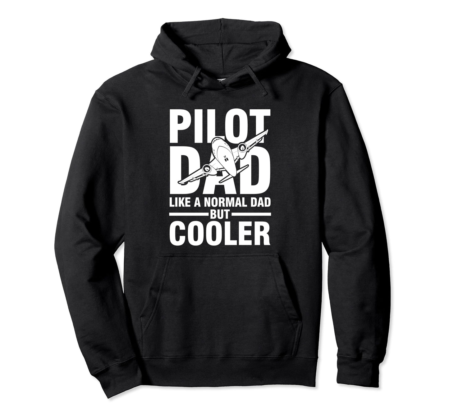 Pilot Dad Like Normal Dad But Cooler Hoodie - Custom Art Print Men Women - T-Shirt, Sweatshirt, Hoodie