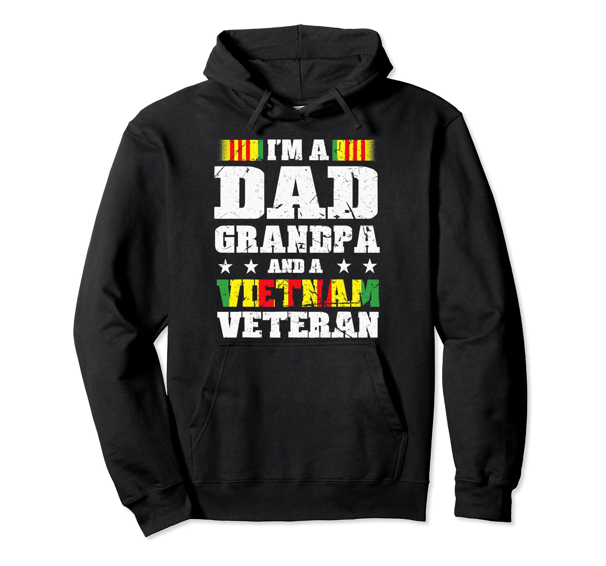 Im Dad Grandpa And Vietnam Veteran Hoodie - Graphic Print Men Women - T-Shirt, Sweatshirt, Hoodie