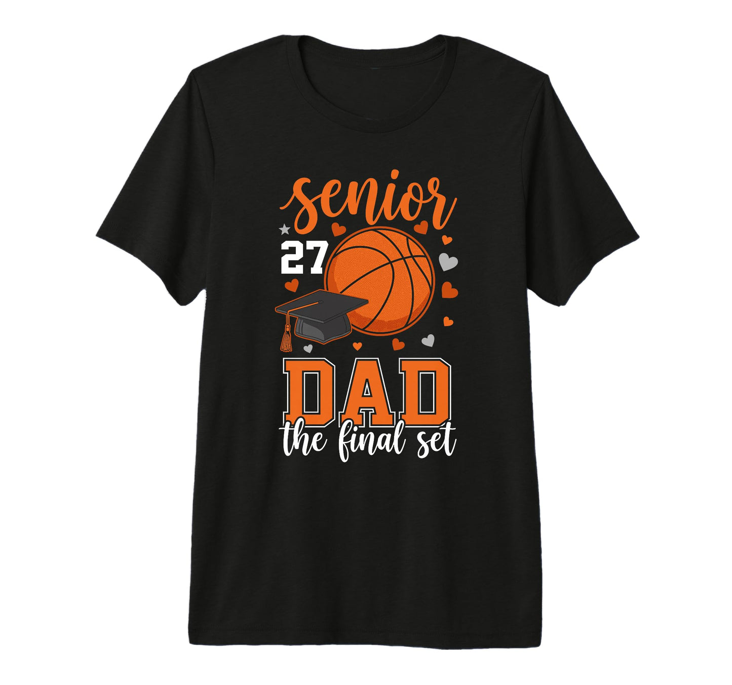 Basketball Senior 2027 Dad Final T-Shirt - Aesthetic Graphic for Adults - T-Shirt, Sweatshirt, Hoodie