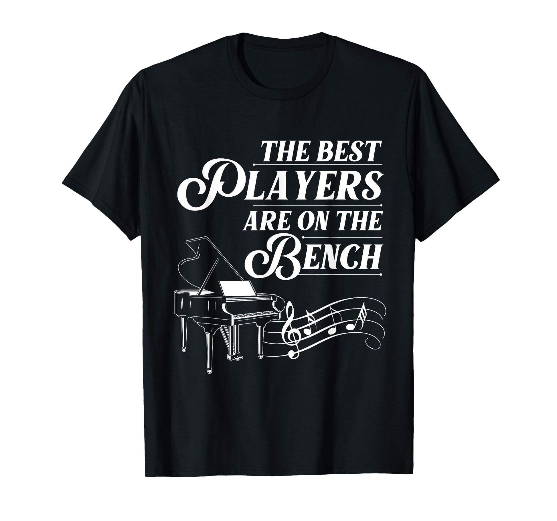 Funny Piano Player Gift And Bench T-Shirt - Fun Novelty Design Unisex - T-Shirt, Sweatshirt, Hoodie