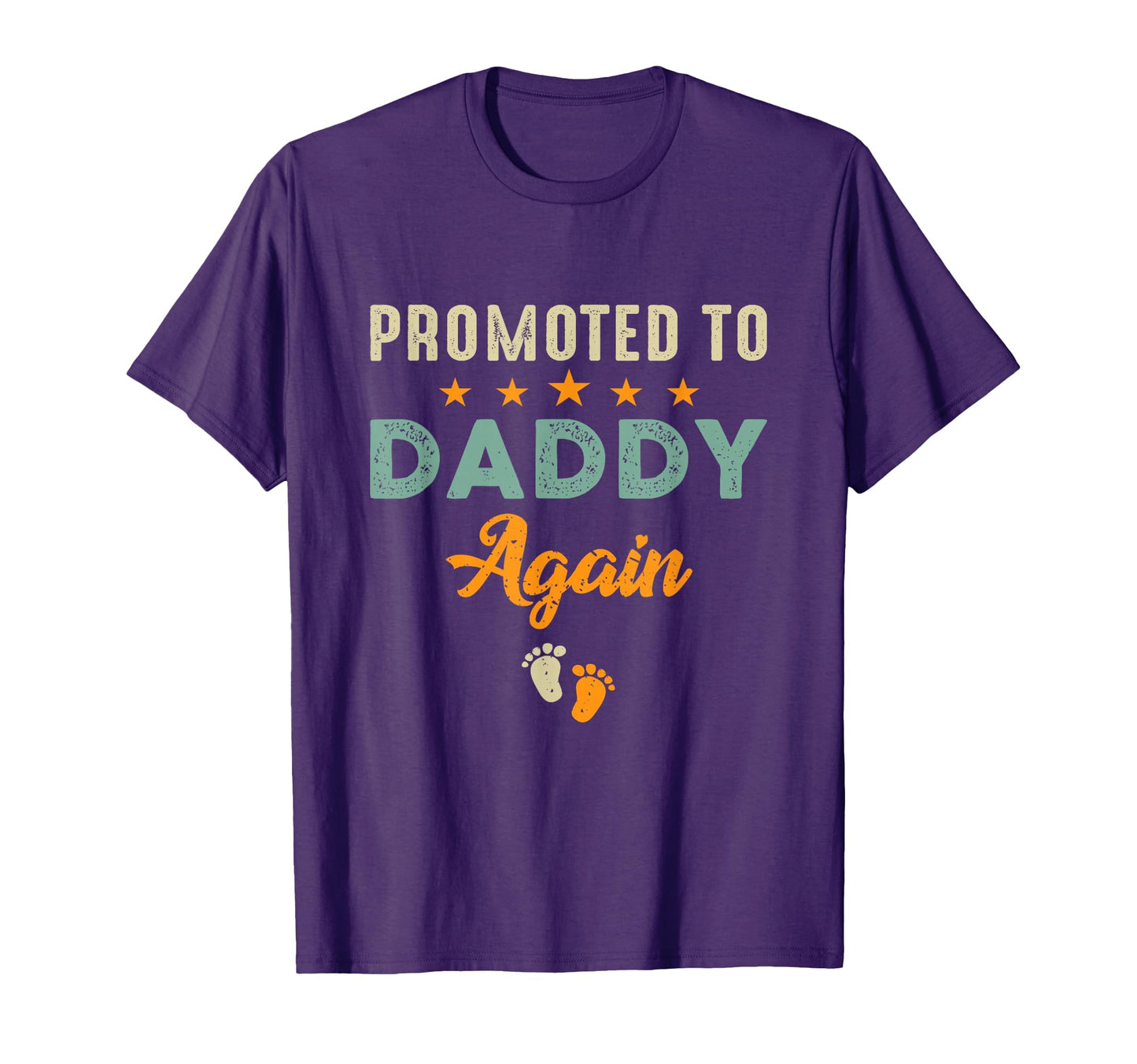 Promoted To Daddy Again Funny Soon To T-Shirt - Novelty Apparel for Adults - T-Shirt, Sweatshirt, Hoodie