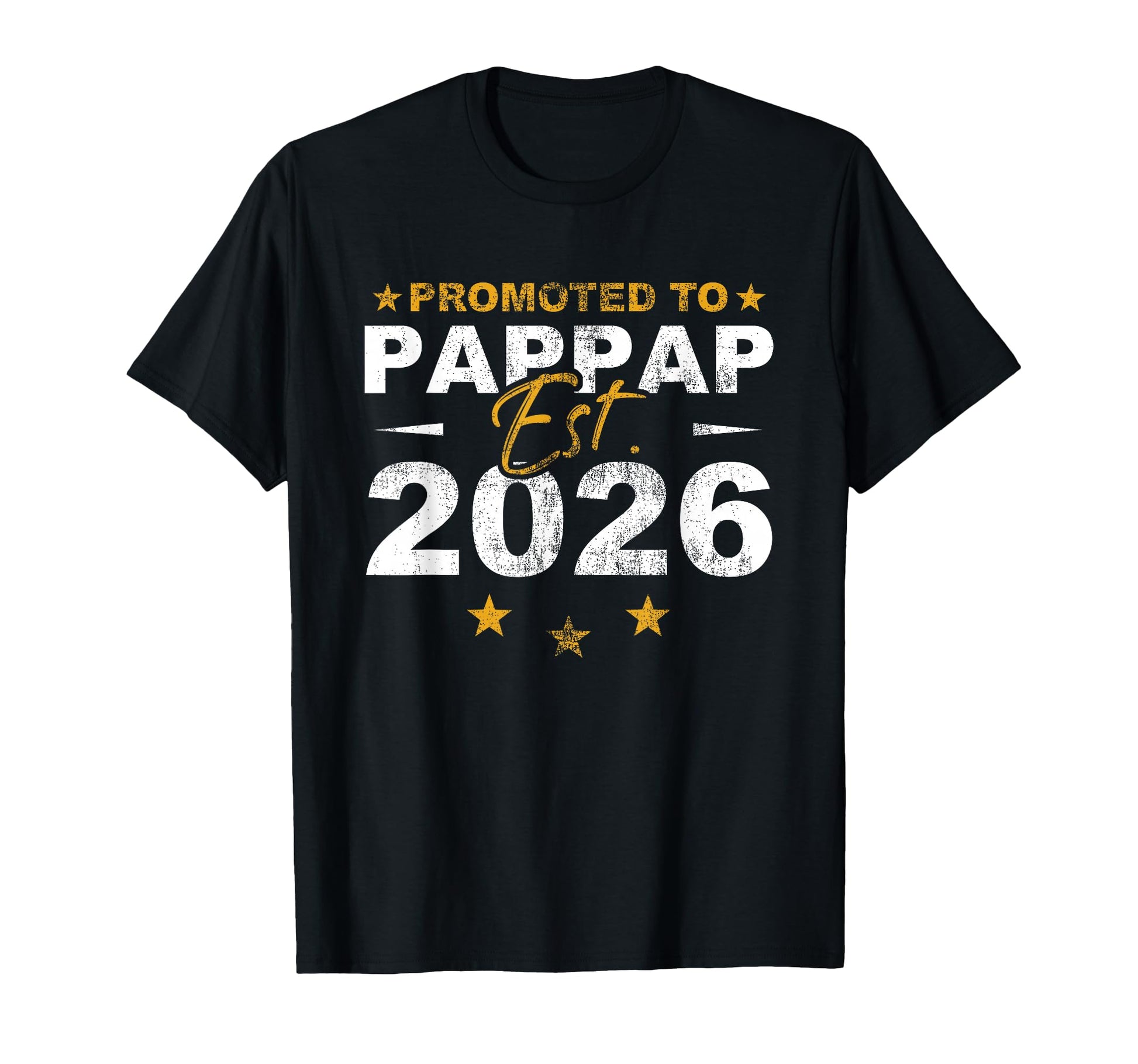Promoted To Pappap 2026 Funny New T-Shirt - Casual Everyday Wear Unisex - T-Shirt, Sweatshirt, Hoodie