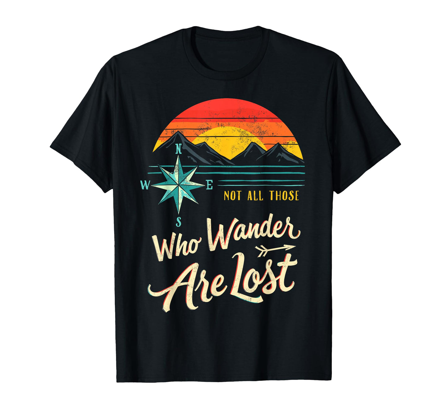 Not All Who Wander Lost Camping T-Shirt - Minimalist Print for Adults - T-Shirt, Sweatshirt, Hoodie