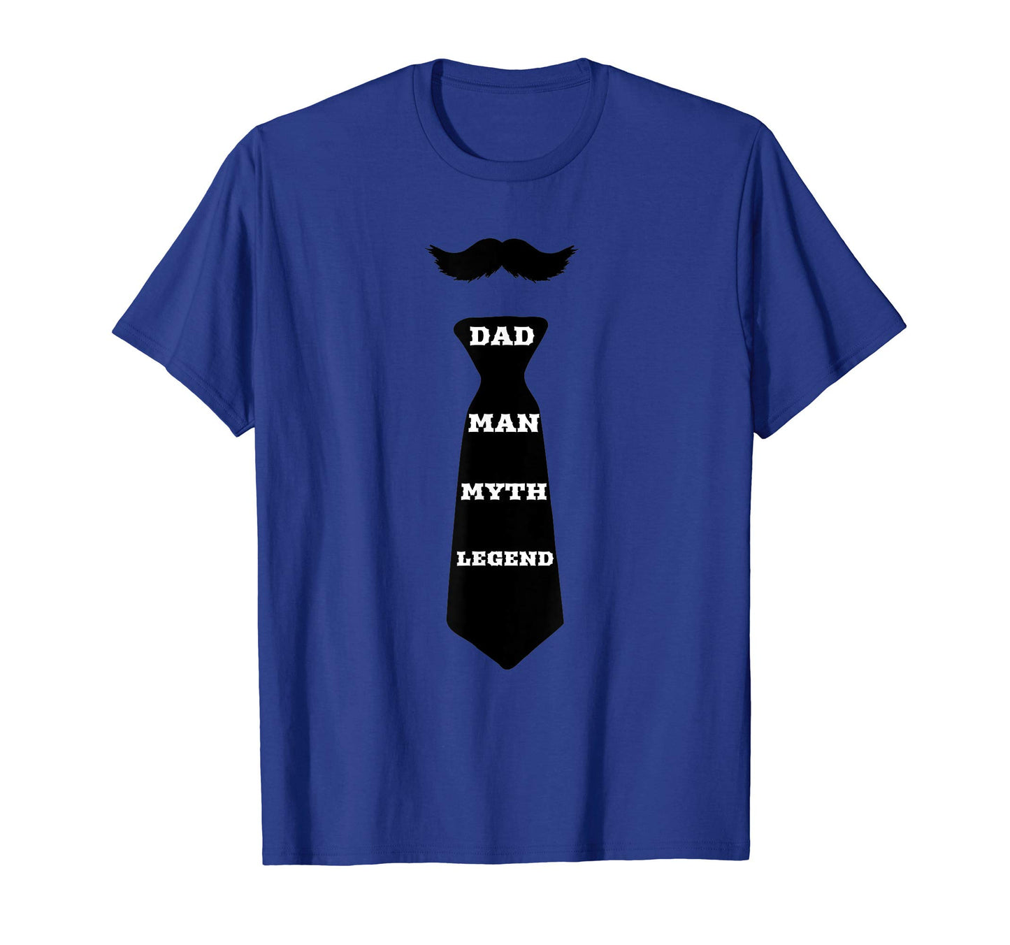 Dad Myth Legend Necktie Mustache T-Shirt - Novelty Apparel for Adults - T-Shirt, Sweatshirt, Hoodie