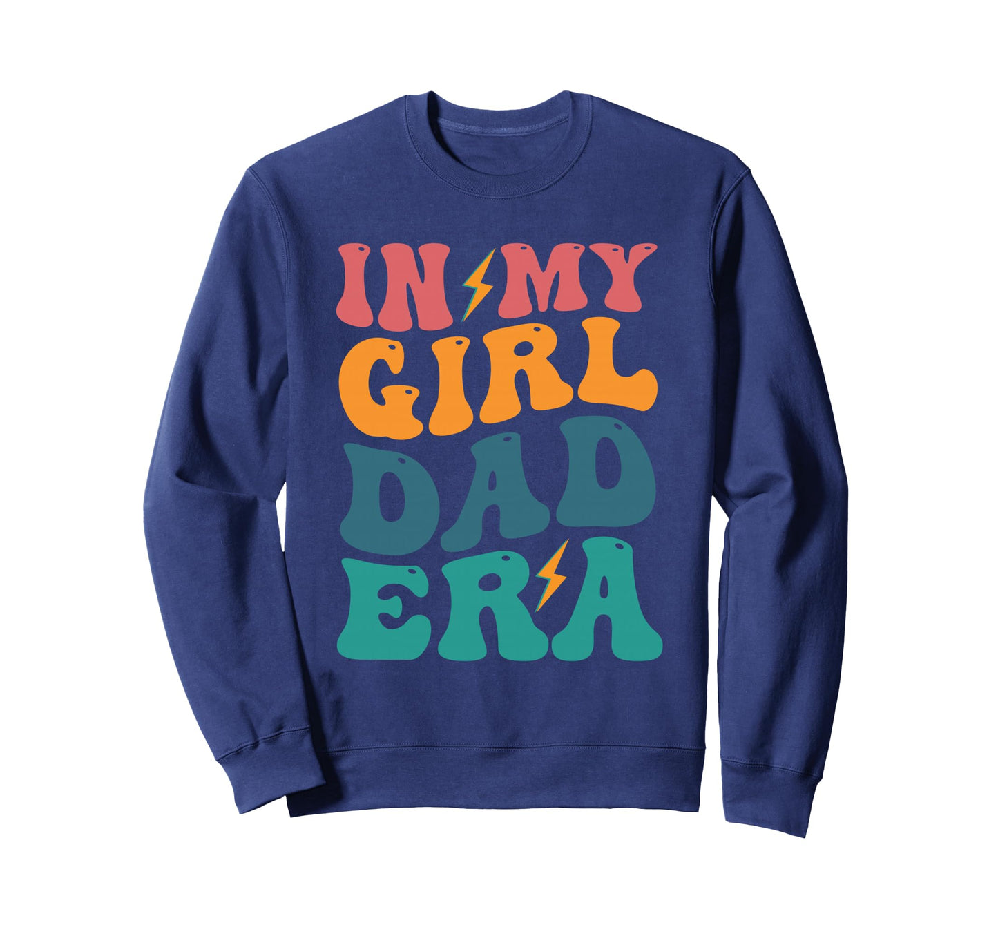My Dad Era Funny Fathers Day Dad Sweatshirt - Graphic Print Men Women - T-Shirt, Sweatshirt, Hoodie