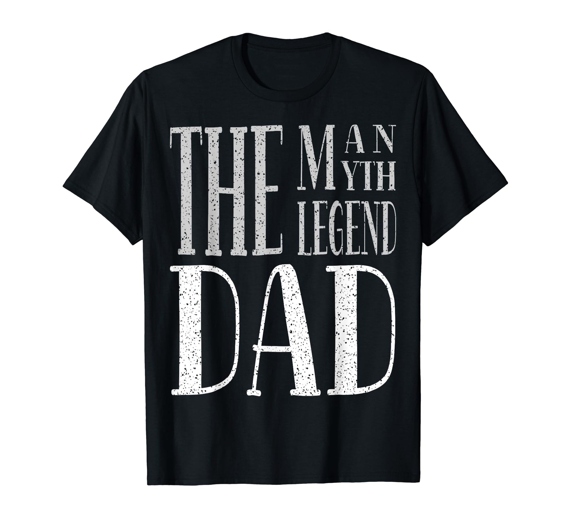 Dad Myth Legend Father Daddy Grandpa Gifts T-Shirt - Graphic Print Unisex - T-Shirt, Sweatshirt, Hoodie