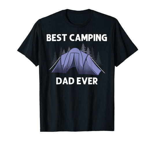 Camping Dad Father Camper Rv Tent T-Shirt - Casual Everyday Wear Unisex - T-Shirt, Sweatshirt, Hoodie