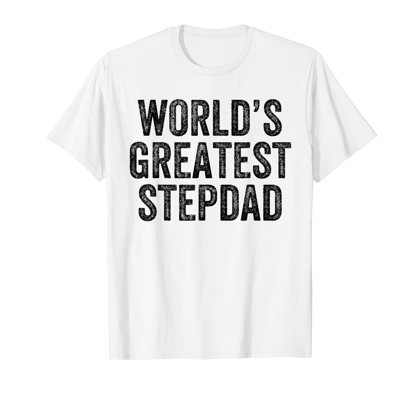 Worlds Greatest Stepdad Funny Dad Joke T-Shirt - Graphic Print for Adults - T-Shirt, Sweatshirt, Hoodie
