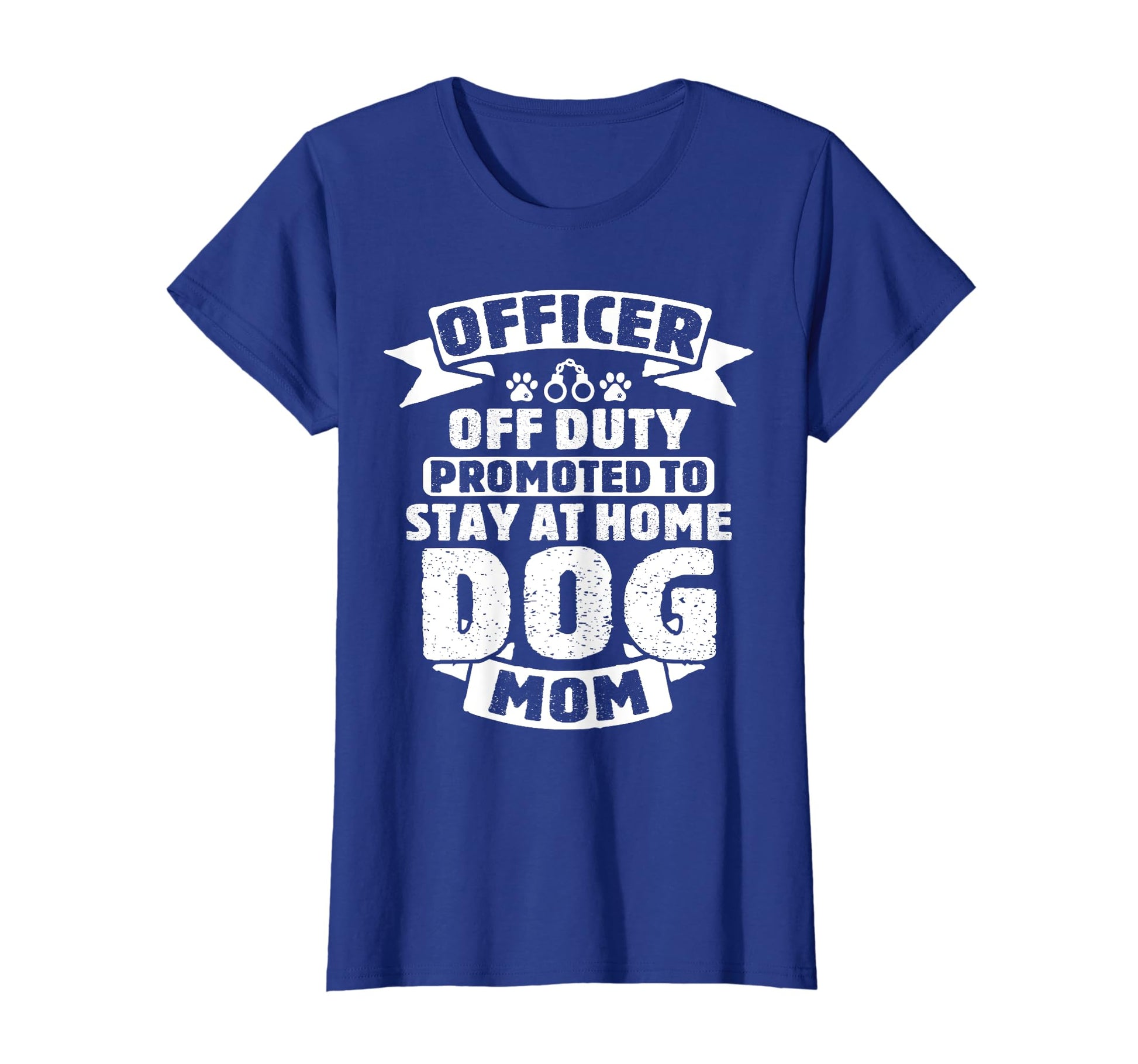 Officer Off Duty Dog Mom Dog Owner T-Shirt - Unique Graphic Men Women - T-Shirt, Sweatshirt, Hoodie