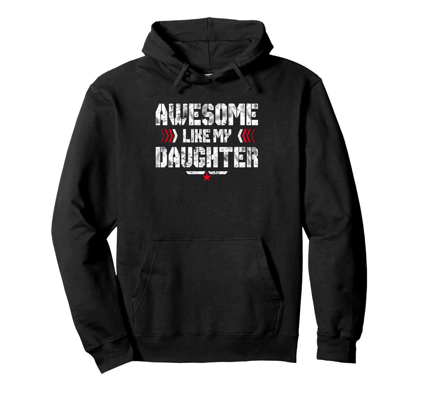 Awesome Like My Daughter Funny Dad Hoodie - Streetwear Style Unisex - T-Shirt, Sweatshirt, Hoodie