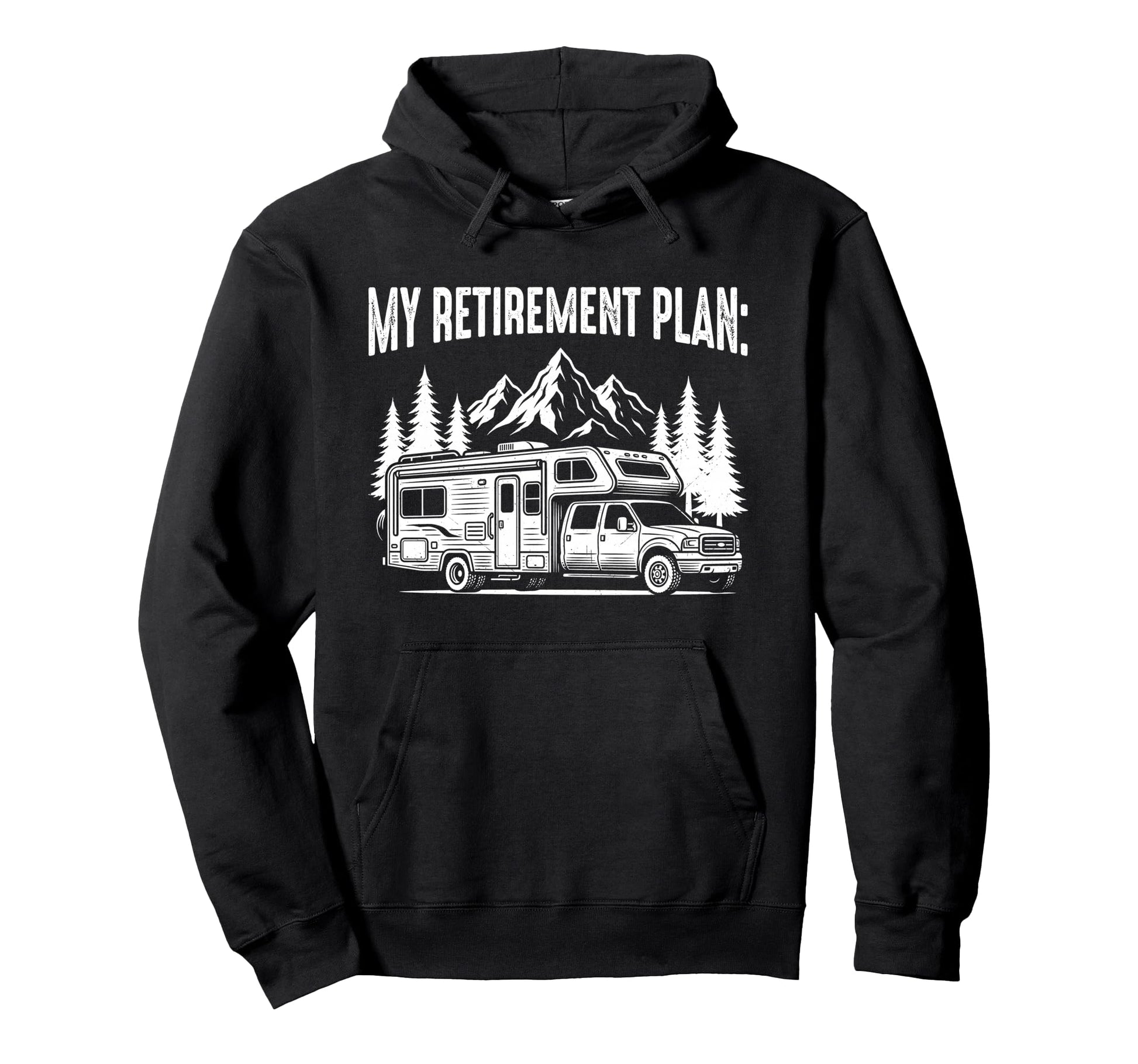 My Retirement Plan Funny Rv Camping Hoodie - Unique Graphic Men Women - T-Shirt, Sweatshirt, Hoodie