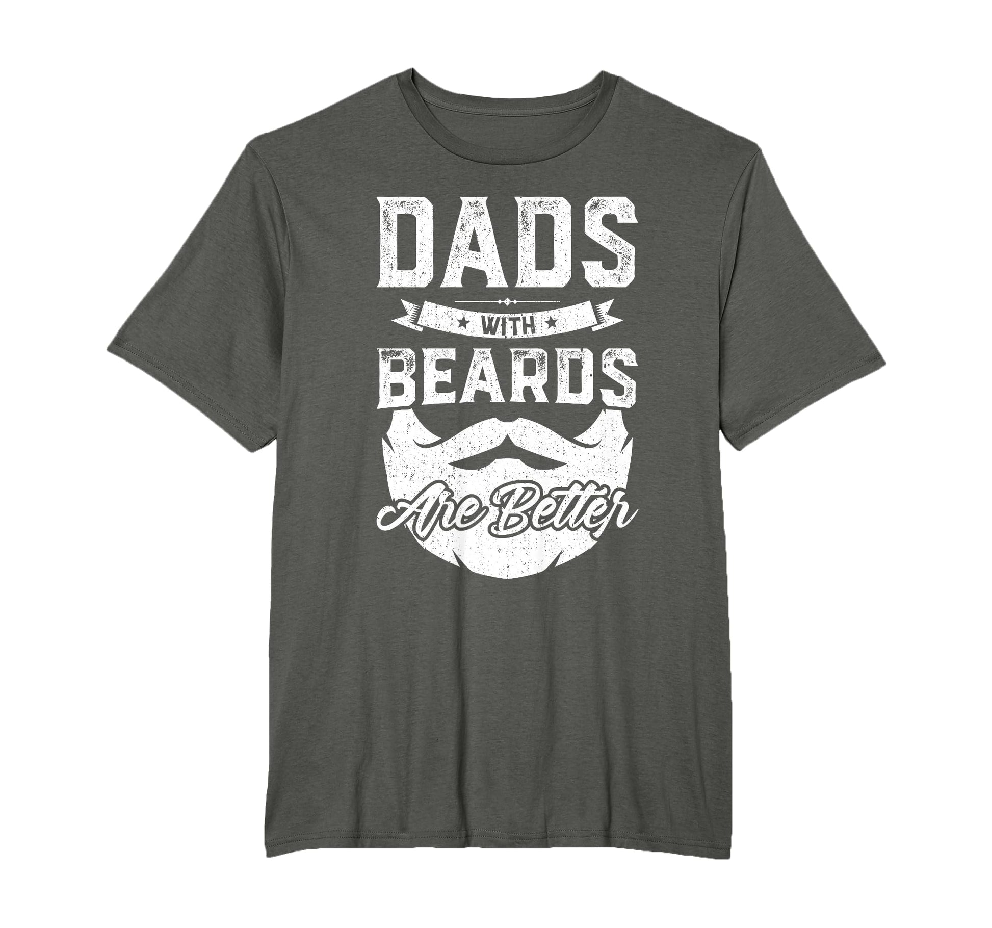 Dads Beards Are Better Gift Funny T-Shirt - Aesthetic Graphic Unisex - T-Shirt, Sweatshirt, Hoodie
