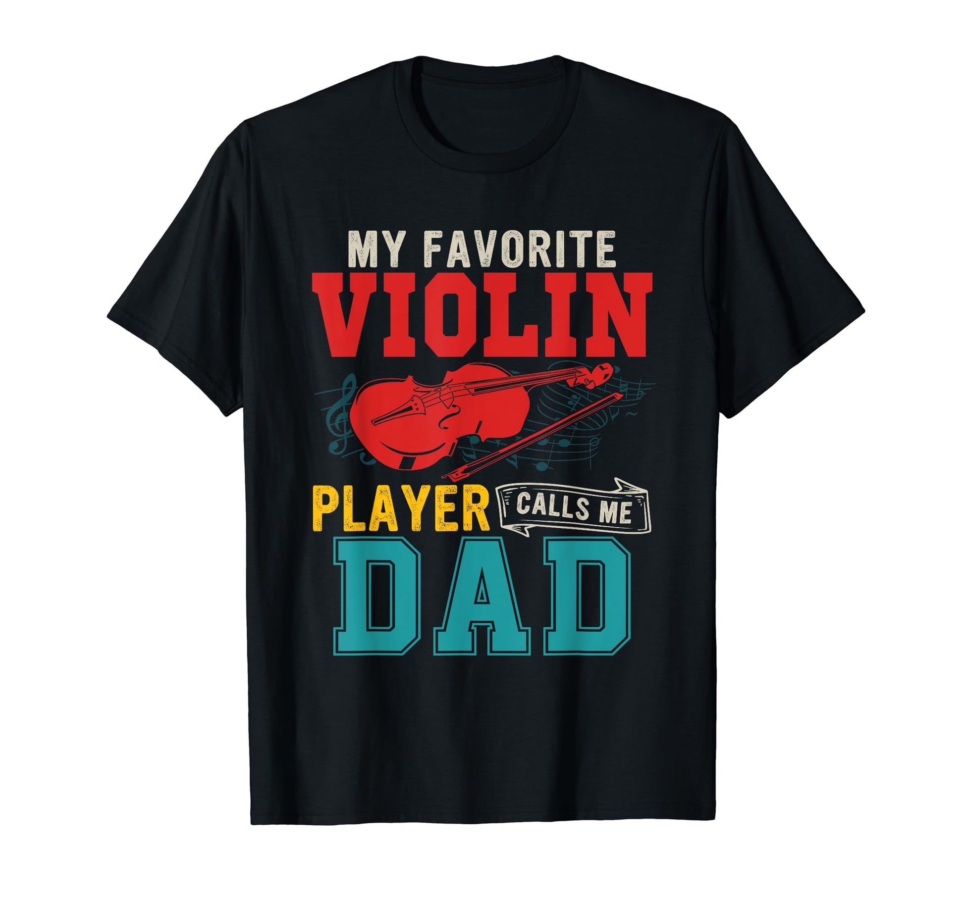 My Favorite Violin Player Calls T-Shirt - Casual Everyday Wear Men Women - T-Shirt, Sweatshirt, Hoodie