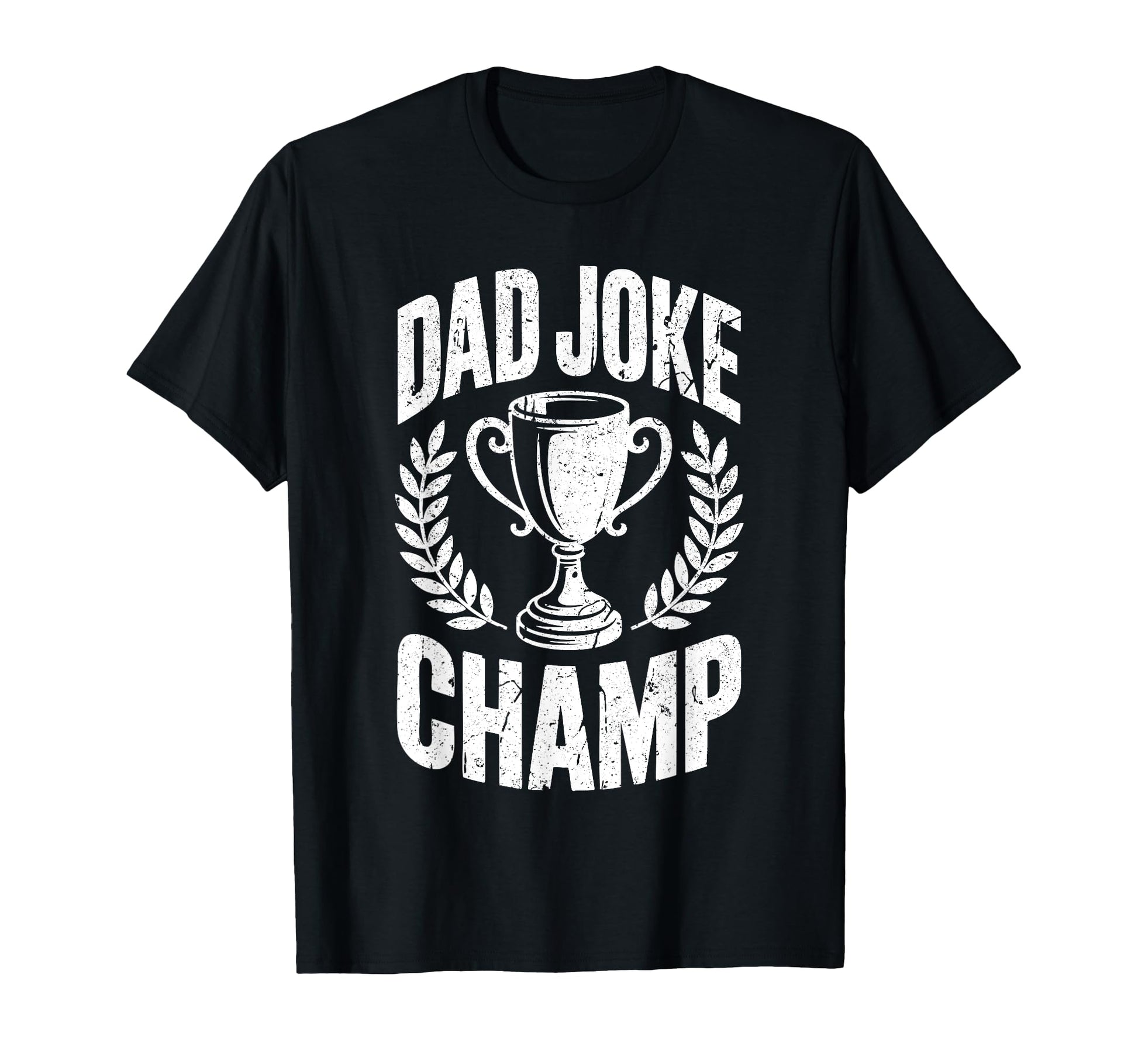 Dad Joke Champ Funny Dad Pun T-Shirt - Fun Novelty Design for Adults - T-Shirt, Sweatshirt, Hoodie