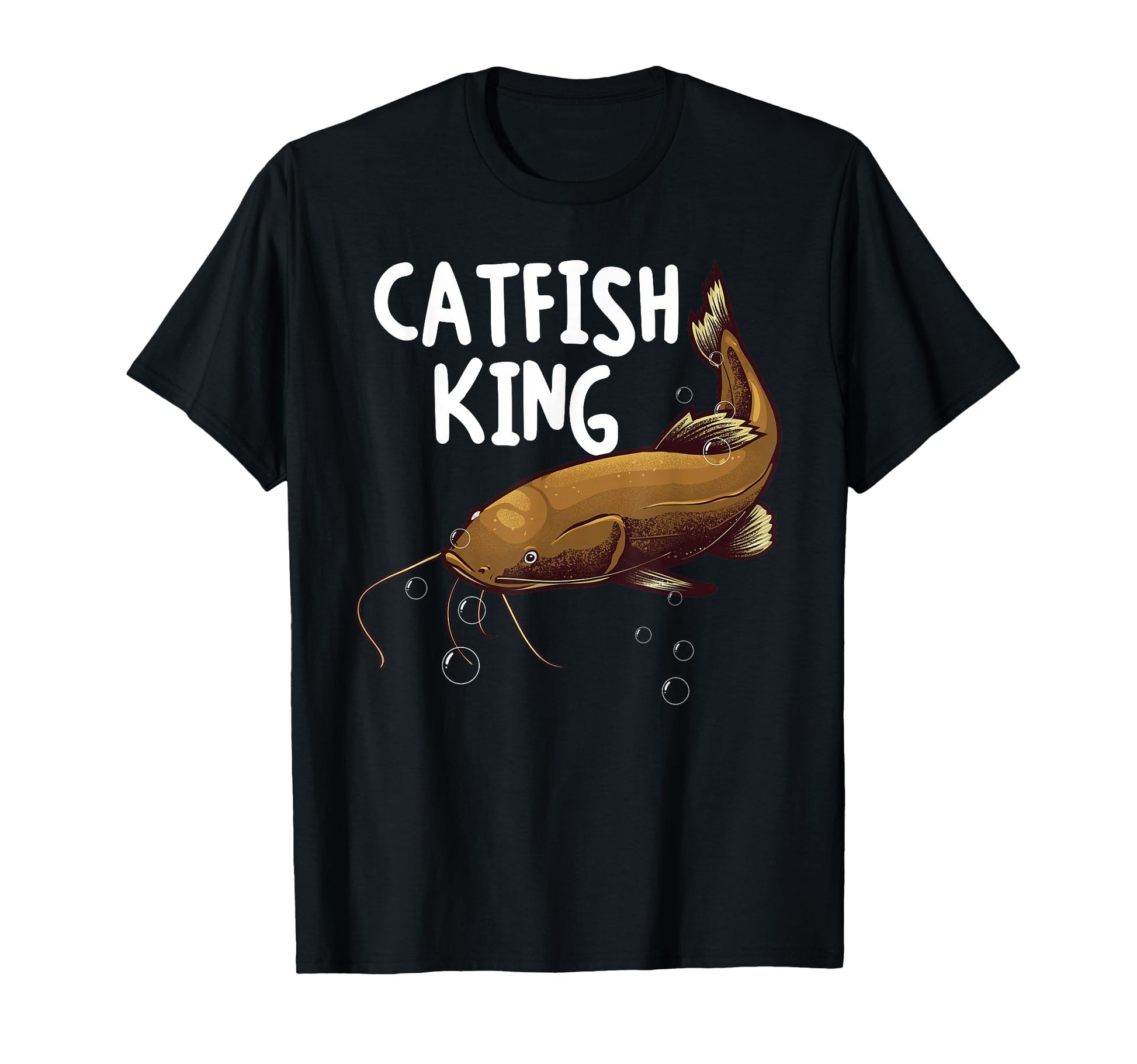 Funny Catfishing Dad Catfish King Fishing T-Shirt - Trendy Graphic Unisex - T-Shirt, Sweatshirt, Hoodie