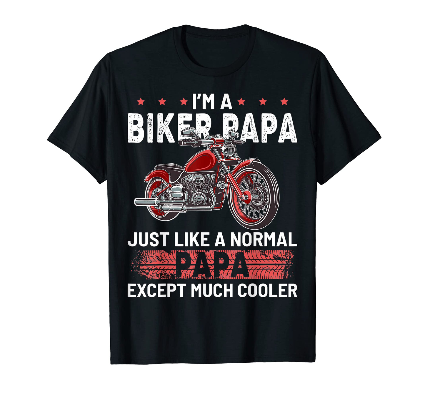 Mens Funny Motorcycle Biker Papa Dad T-Shirt - Unique Graphic for Adults - T-Shirt, Sweatshirt, Hoodie