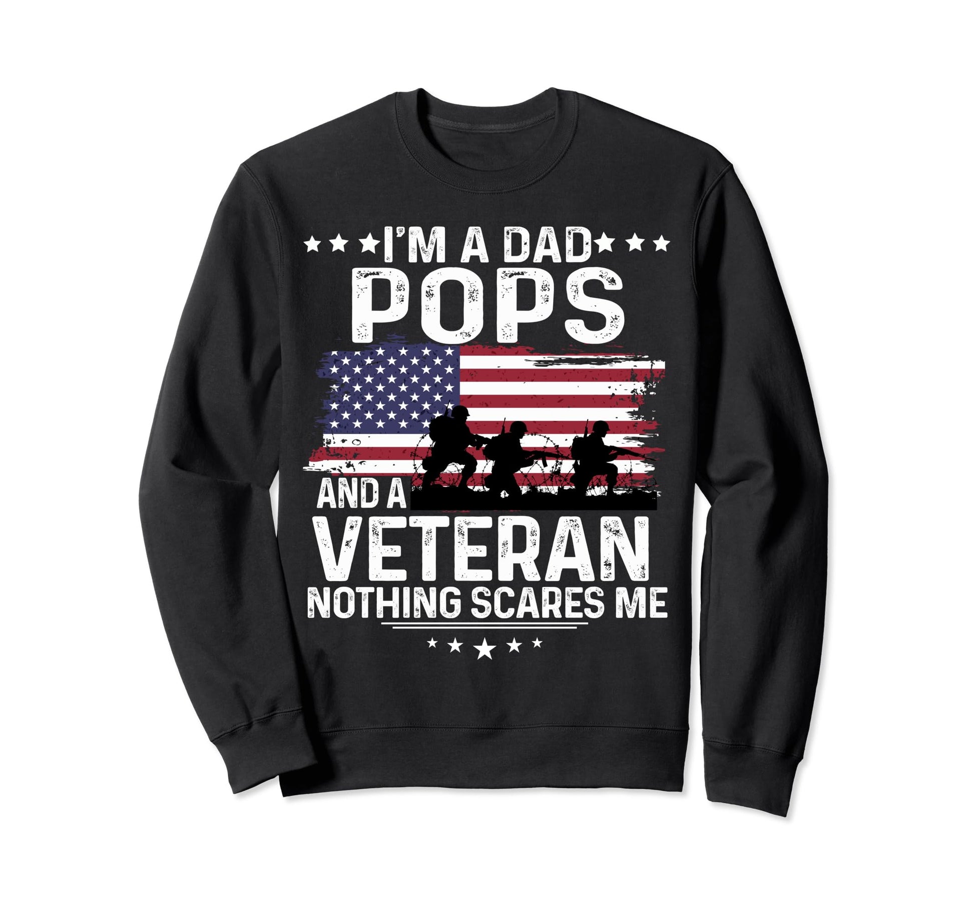 Dad Pops Veteran Nothing Scares Me Sweatshirt - Minimalist Print Men Women - T-Shirt, Sweatshirt, Hoodie