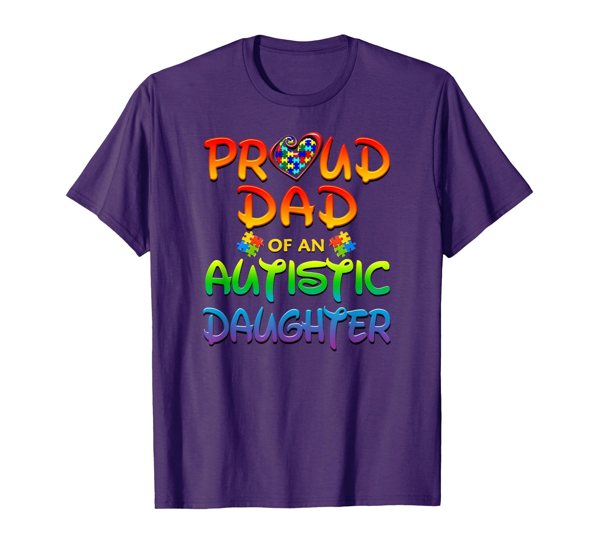 Autism Awareness Proud Dad Autistic T-Shirt - Custom Art Print Unisex - T-Shirt, Sweatshirt, Hoodie