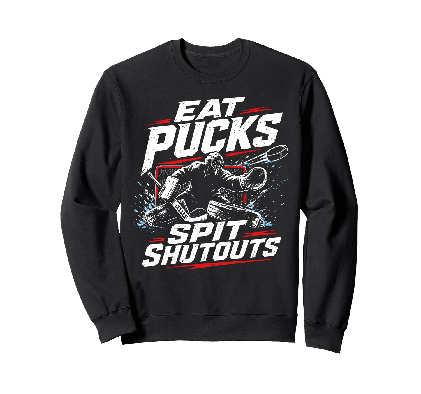 Ice Hockey Goalie Gifts Netminder Sweatshirt - Streetwear Style Men Women - T-Shirt, Sweatshirt, Hoodie