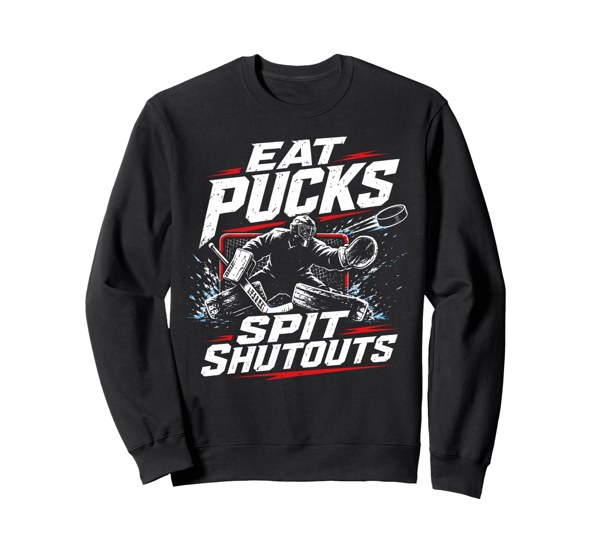 Ice Hockey Goalie Gifts Netminder Sweatshirt - Streetwear Style Men Women - T-Shirt, Sweatshirt, Hoodie