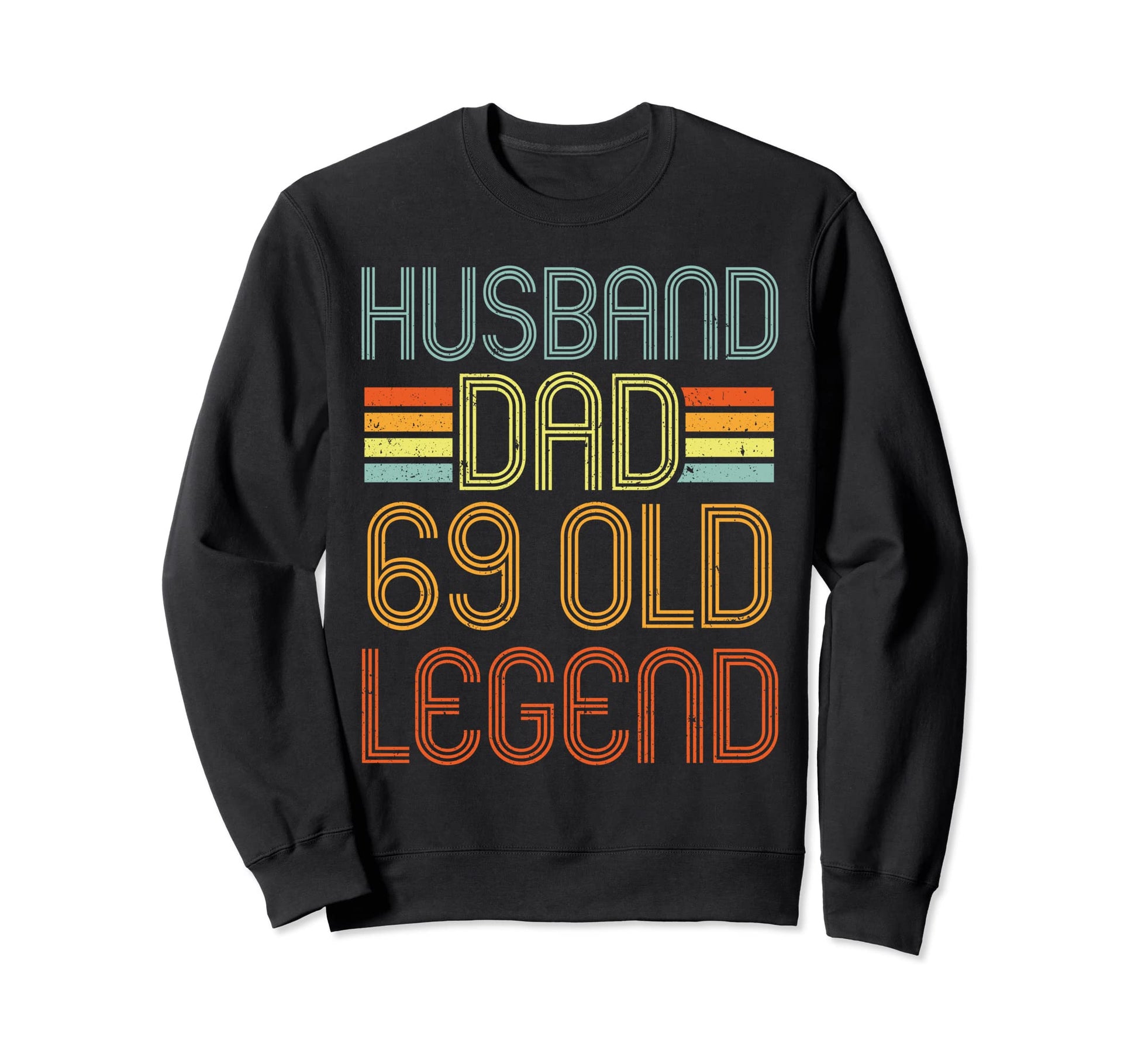 Husband Dad Legend 69Th Birthday 69 Sweatshirt - Minimalist Print Unisex - T-Shirt, Sweatshirt, Hoodie