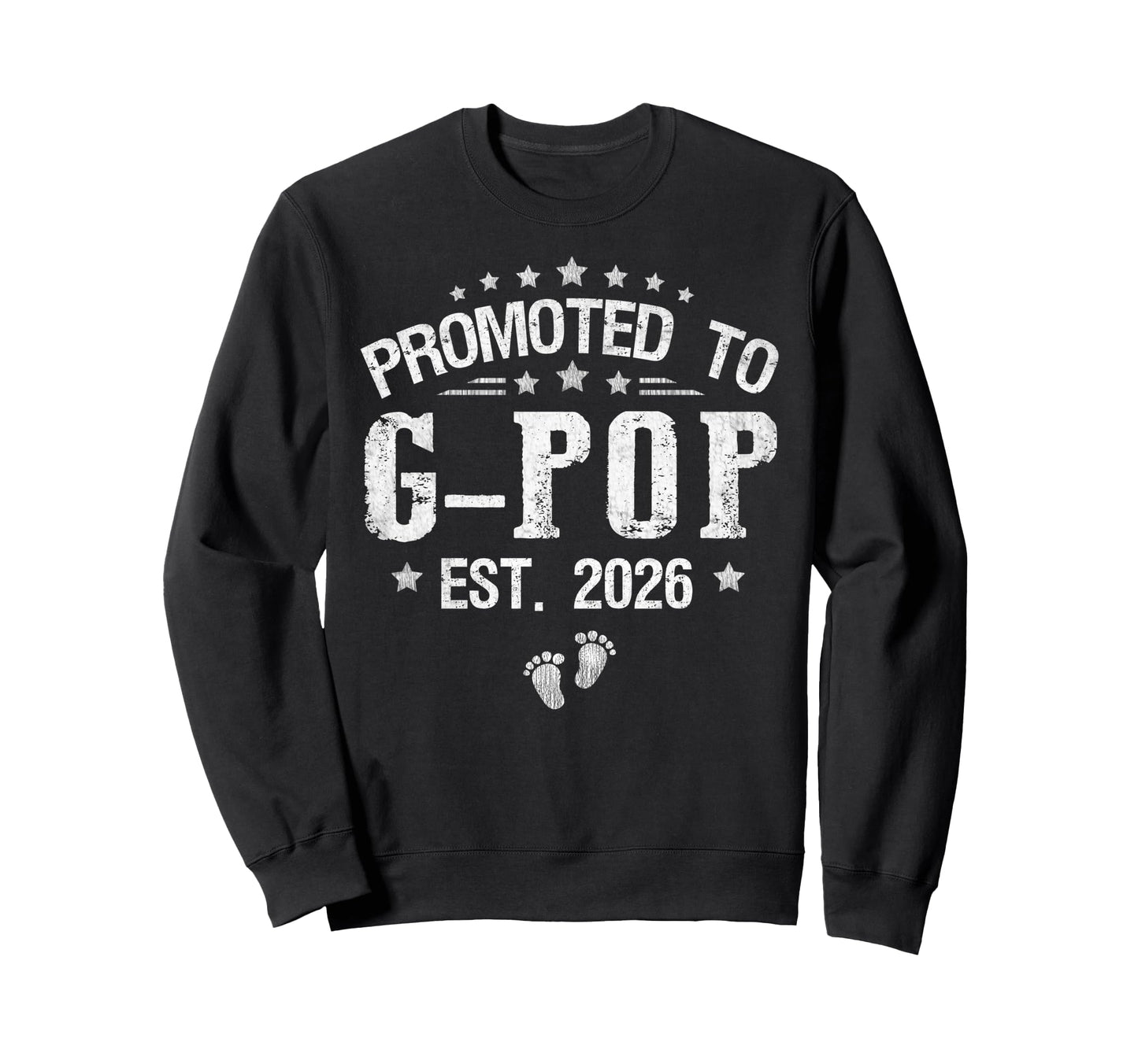 Promoted To G Pop Est 2026 Fathers Sweatshirt - Trendy Graphic for Adults - T-Shirt, Sweatshirt, Hoodie