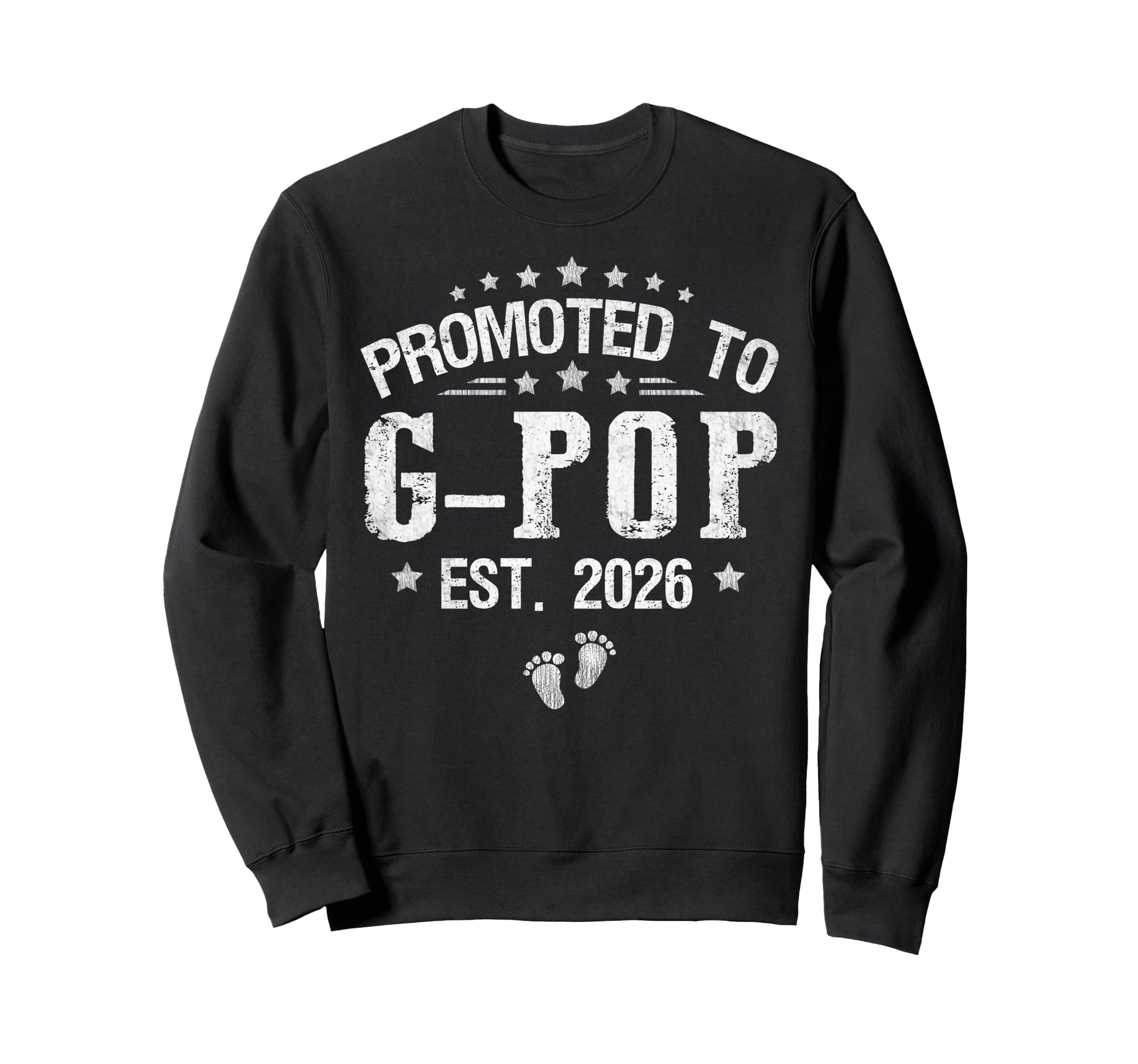 Promoted To G Pop Est 2026 Fathers Sweatshirt - Trendy Graphic for Adults - T-Shirt, Sweatshirt, Hoodie
