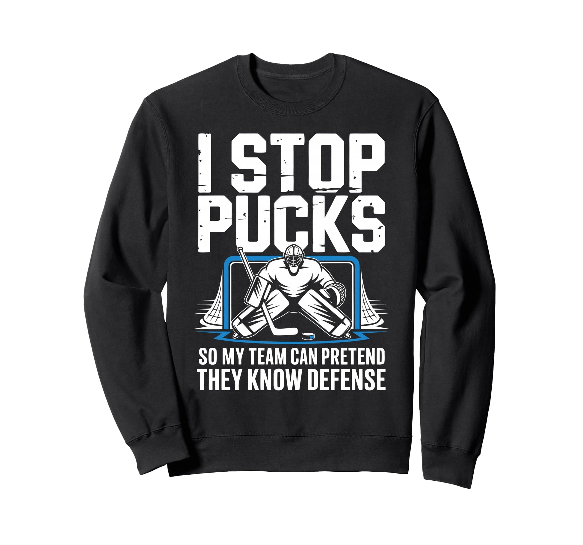 Funny Ice Hockey Goalkeeper Defense Sweatshirt - Graphic Print for Adults - T-Shirt, Sweatshirt, Hoodie