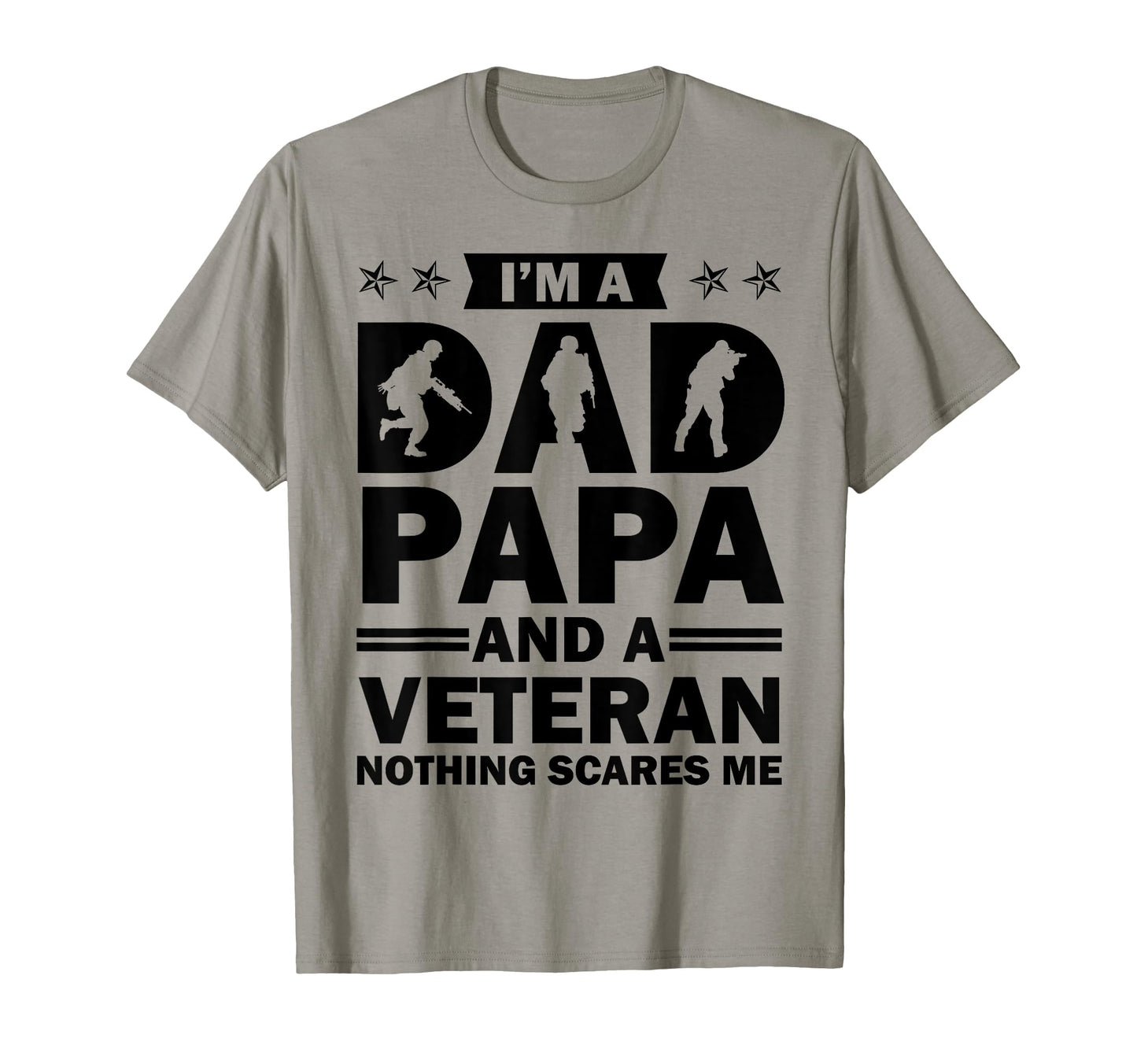 Im Dad Papa And Us Veteran Nothing T-Shirt - Unique Graphic for Adults - T-Shirt, Sweatshirt, Hoodie