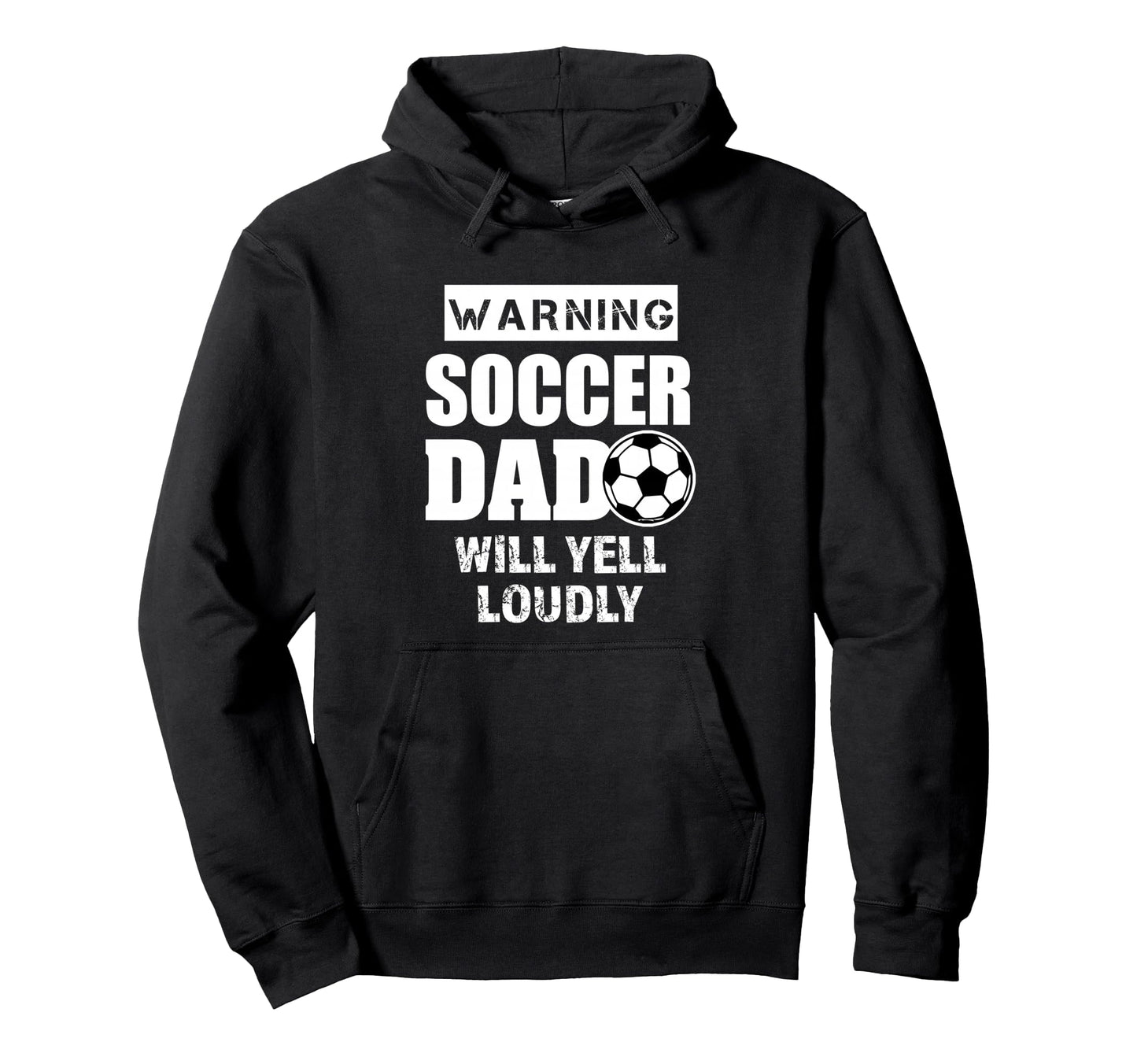 Soccer Dad Will Yell Loudly Funny Hoodie - Minimalist Print Men Women - T-Shirt, Sweatshirt, Hoodie