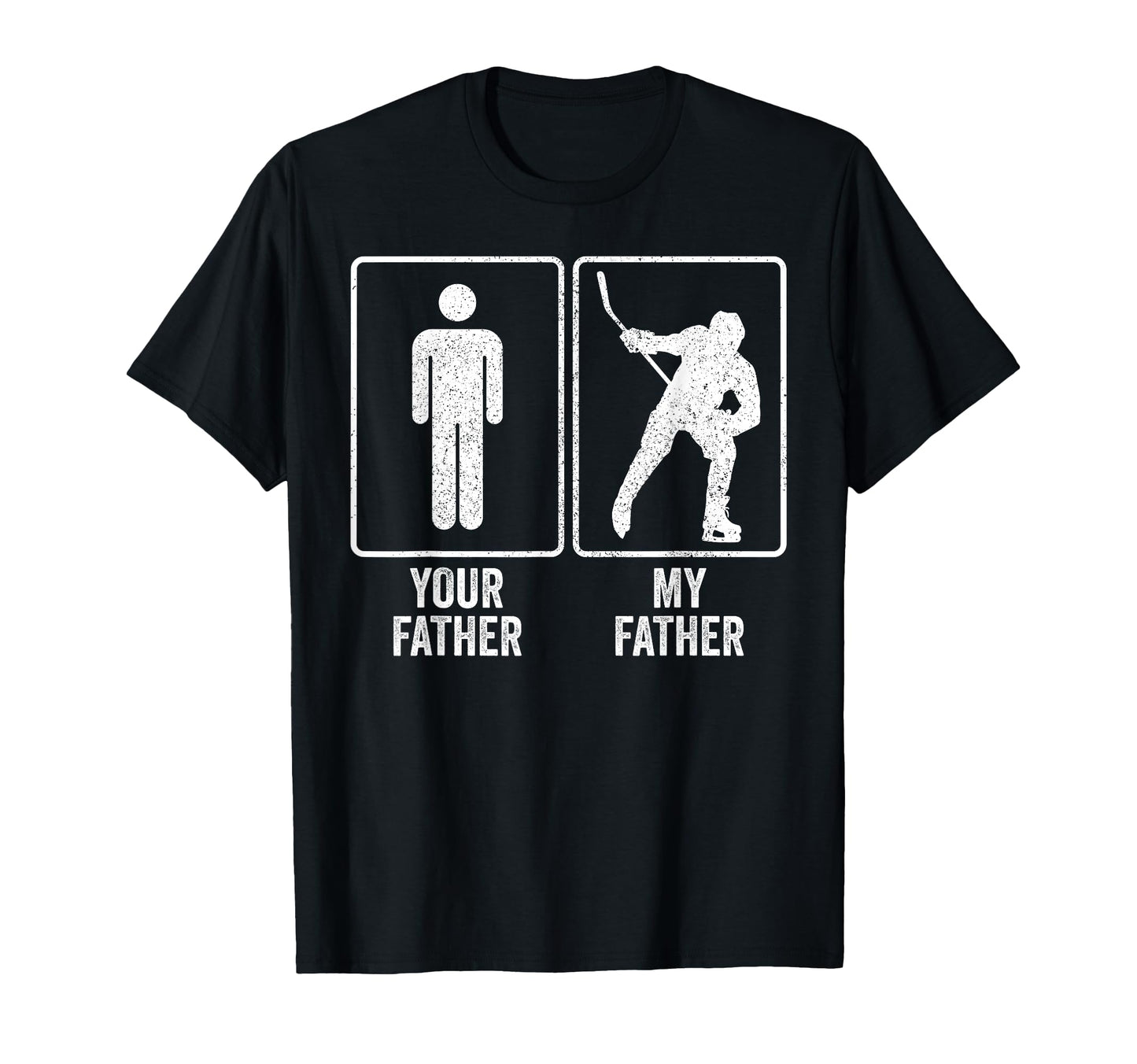 Funny Ice Hockey My Father Dad Fathers T-Shirt - Minimalist Print Unisex - T-Shirt, Sweatshirt, Hoodie