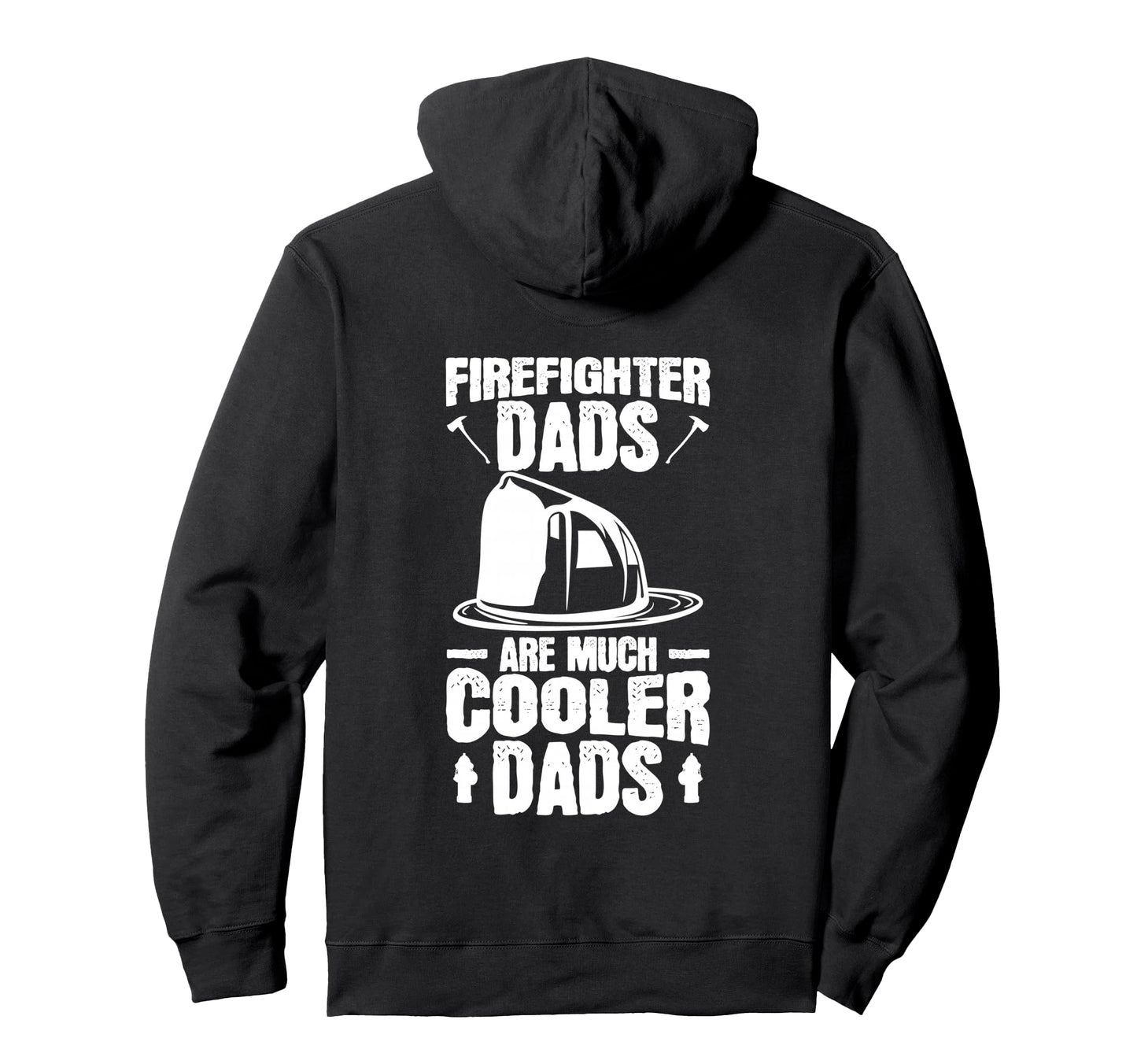 Firefighter Dad Fire Marshal Hoodie - Fun Novelty Design Unisex - T-Shirt, Sweatshirt, Hoodie