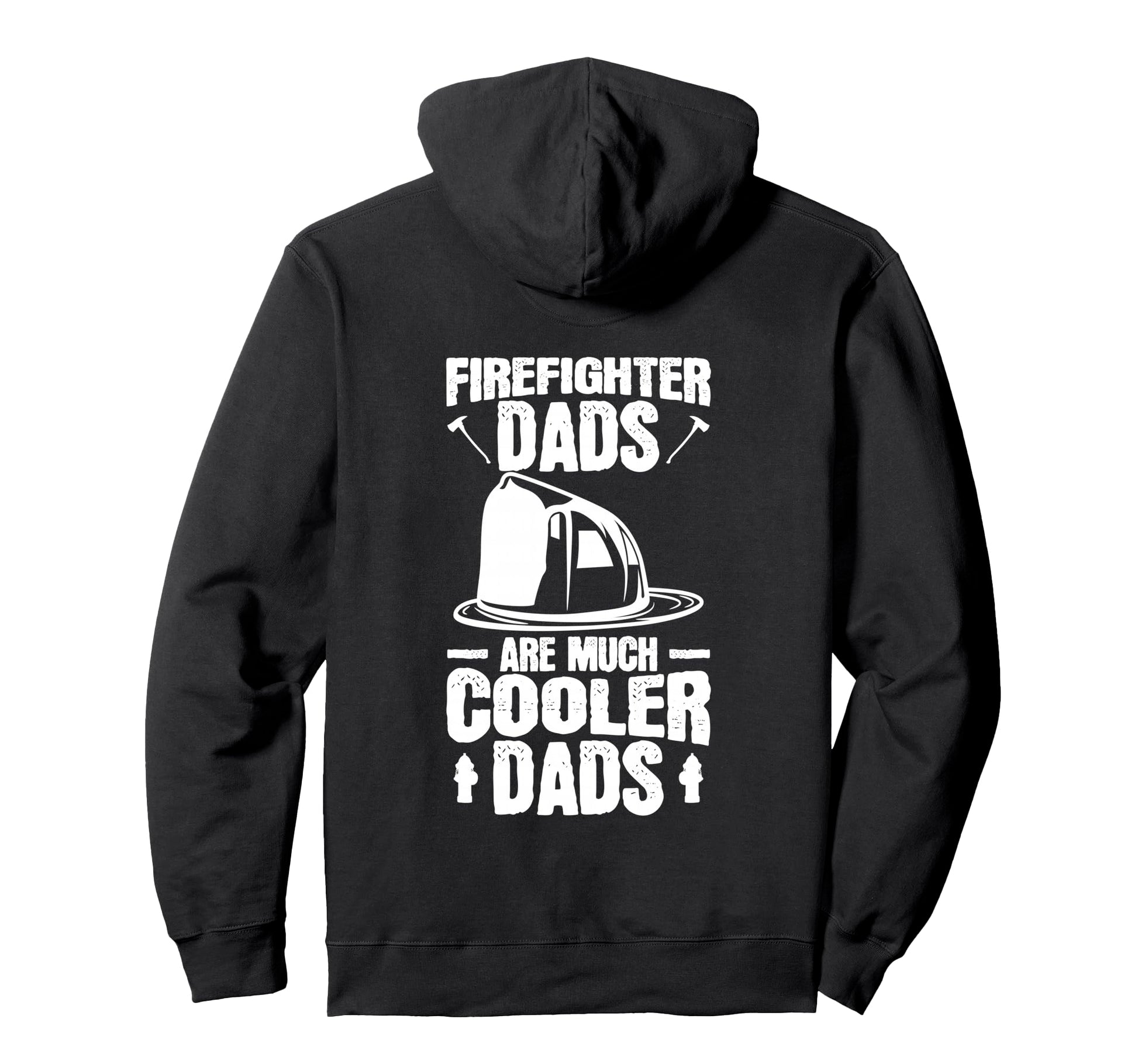 Firefighter Dad Fire Marshal Hoodie - Fun Novelty Design Unisex - T-Shirt, Sweatshirt, Hoodie