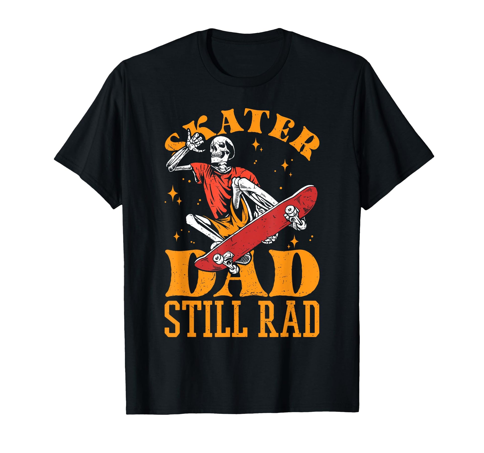 Skater Dad Still Rad Skeleton Skate T-Shirt - Graphic Print for Adults - T-Shirt, Sweatshirt, Hoodie
