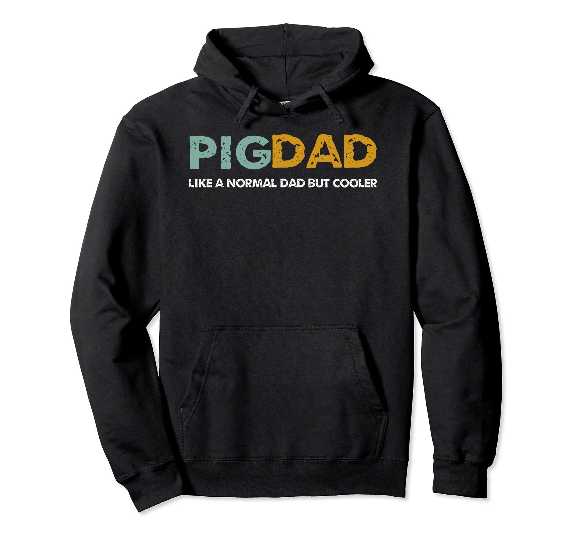 Pig Dad Like Normal Dad But Cooler Dad Hoodie - Unique Graphic Unisex - T-Shirt, Sweatshirt, Hoodie